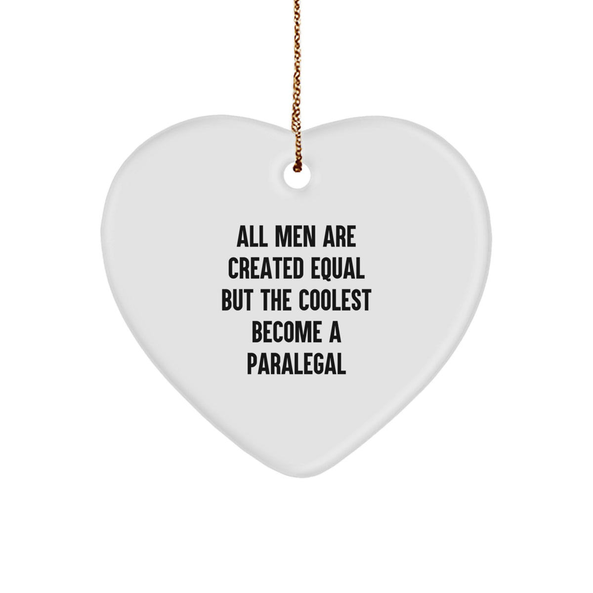 Funny Paralegal Heart Ornament Gifts from Men, Unique Christmas Unique Gifts for Paralegal Friends - Image 1