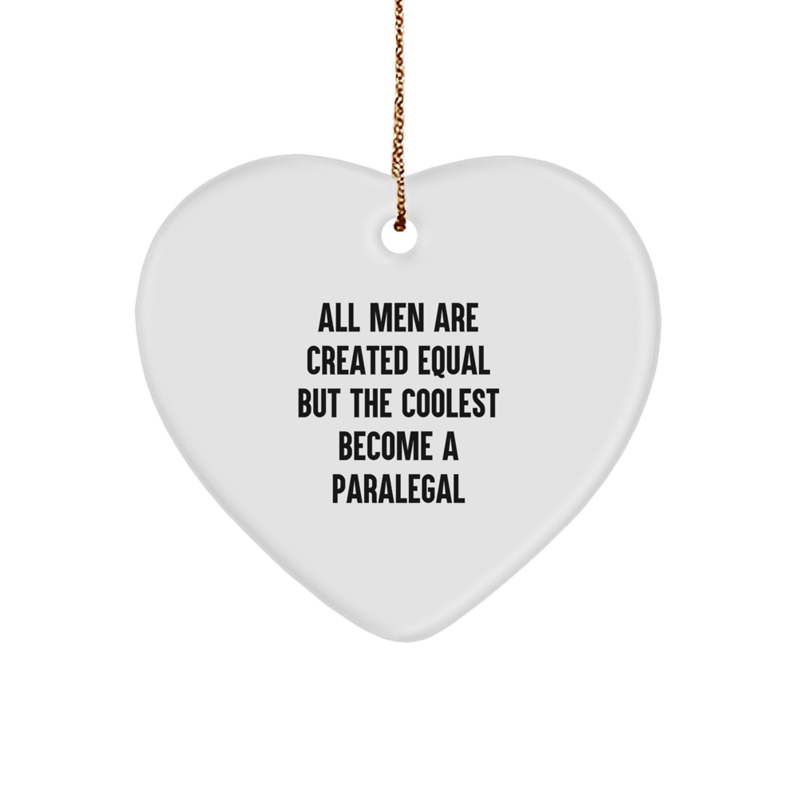 Funny Paralegal Heart Ornament Gifts from Men, Unique Christmas Unique Gifts for Paralegal Friends - Image 1
