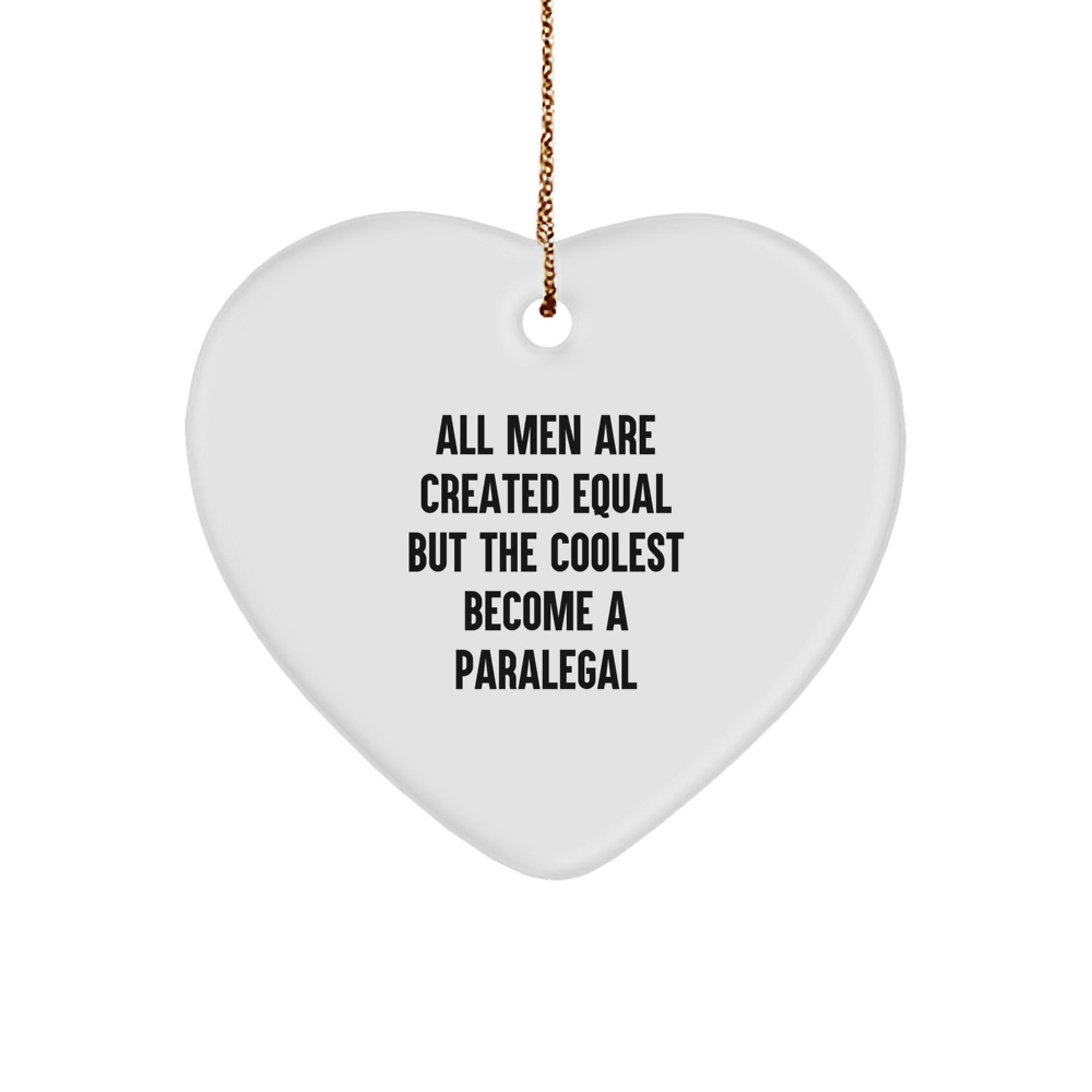 Funny Paralegal Heart Ornament Gifts from Men, Unique Christmas Unique Gifts for Paralegal Friends - Image 1