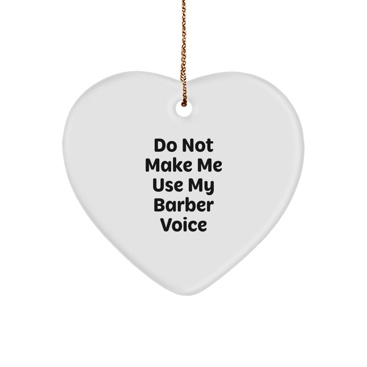 Funny Quotes for Barber Gifts from Men to Barber, Heart Ornament for Christmas Unique - Image 1