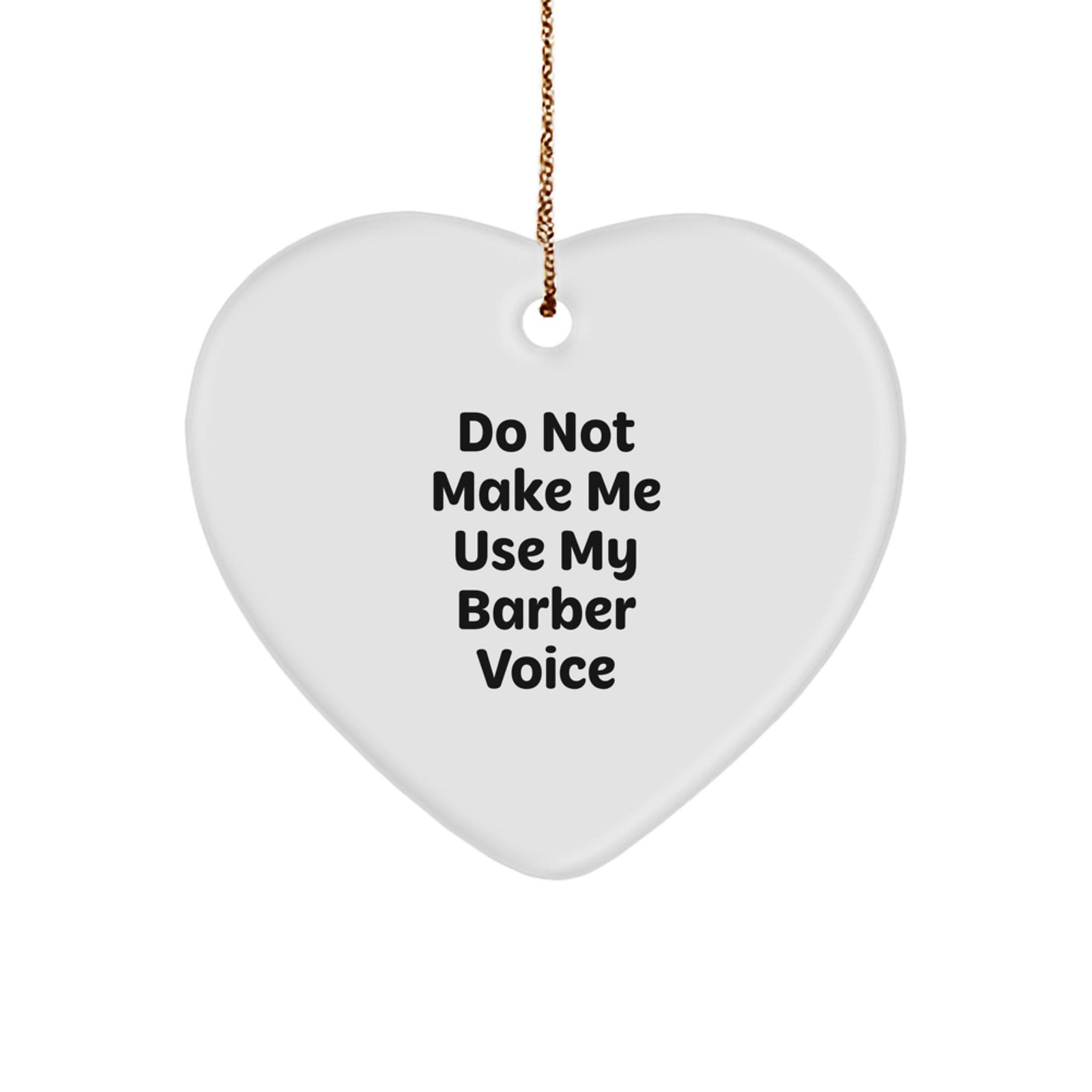 Funny Quotes for Barber Gifts from Men to Barber, Heart Ornament for Christmas Unique - Image 1