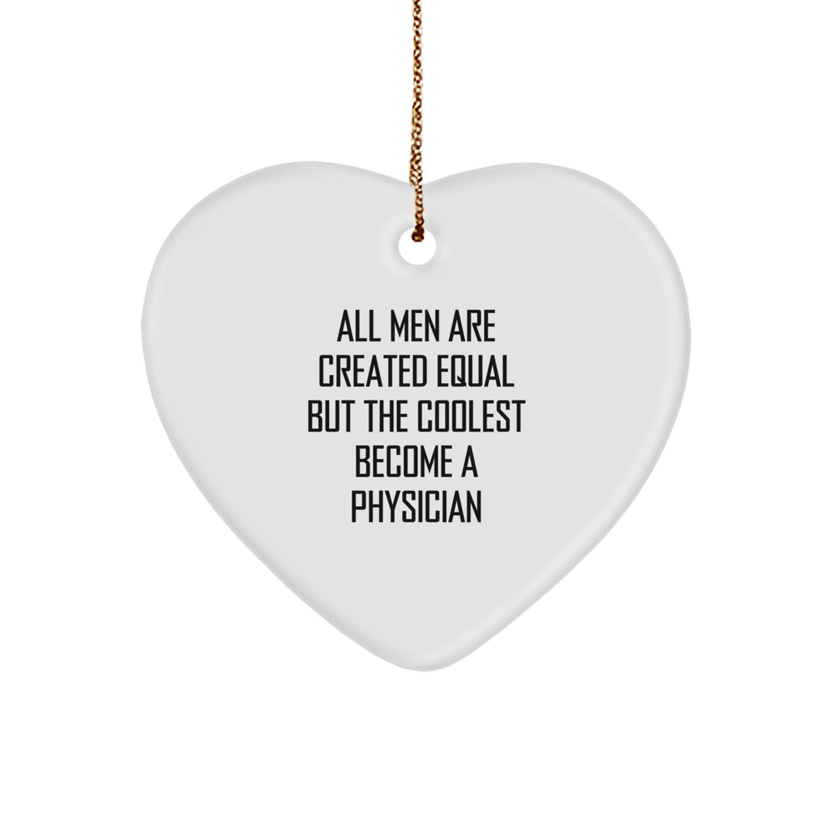 Physician Gifts from Men, Funny Heart Ornament Quote, Christmas Unique Gifts for Women - Image 1