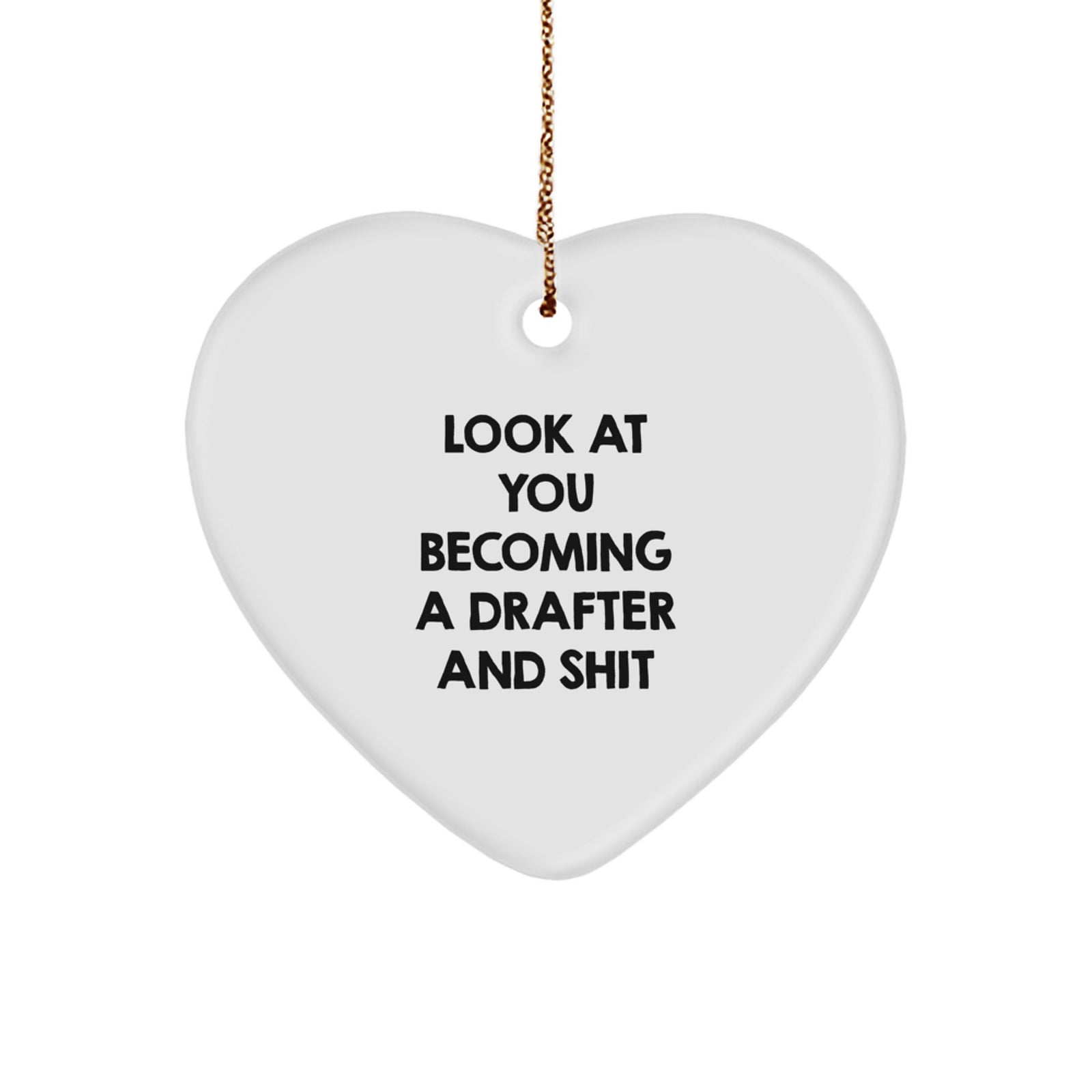 Gifts from Friends for the Sarcastic Drafter, Cute Heart Ornament for Christmas Unique Gifts, Drafter Gifts - Image 1