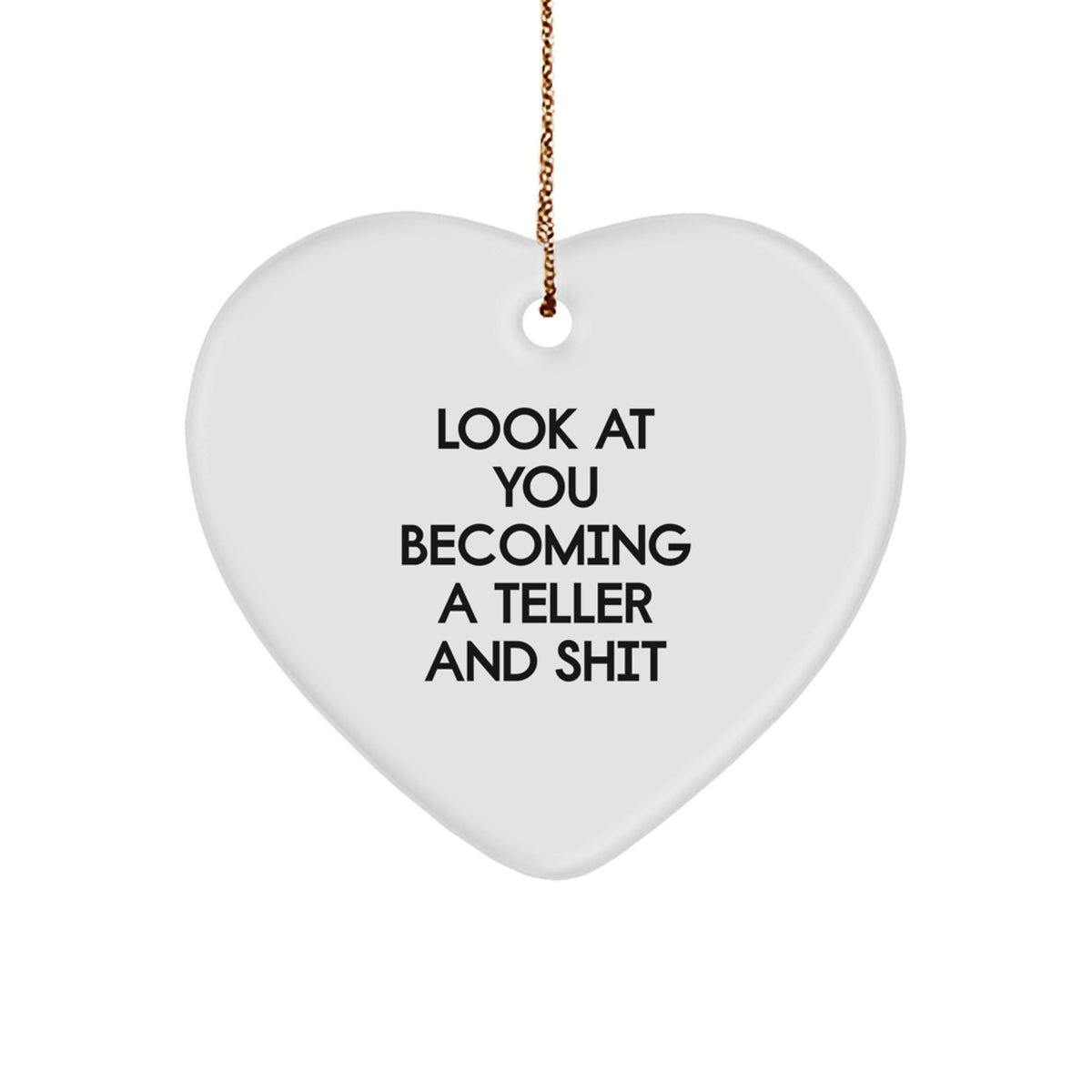 For Him Keepsake Christmas Ornament Gift Look At You Becoming A Teller - Image 1