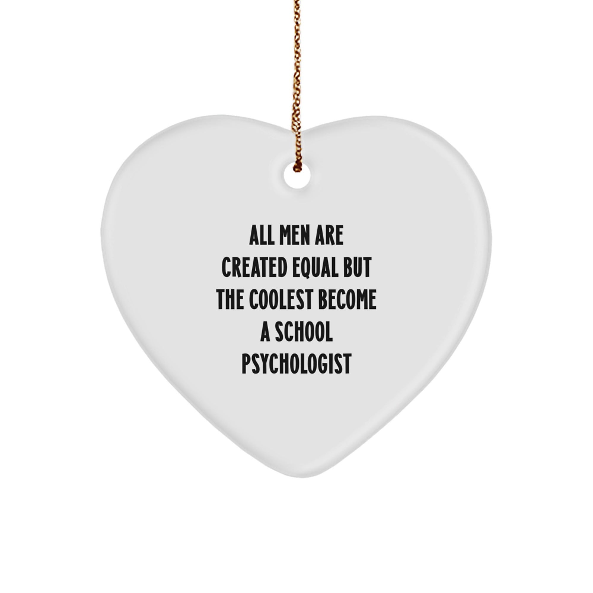 Funny School Psychologist Gifts for Men - Heart Ornament with Inspirational Quote, Great for School Counselor Appreciation, Unique Christmas Unique Gifts for Him - Image 1