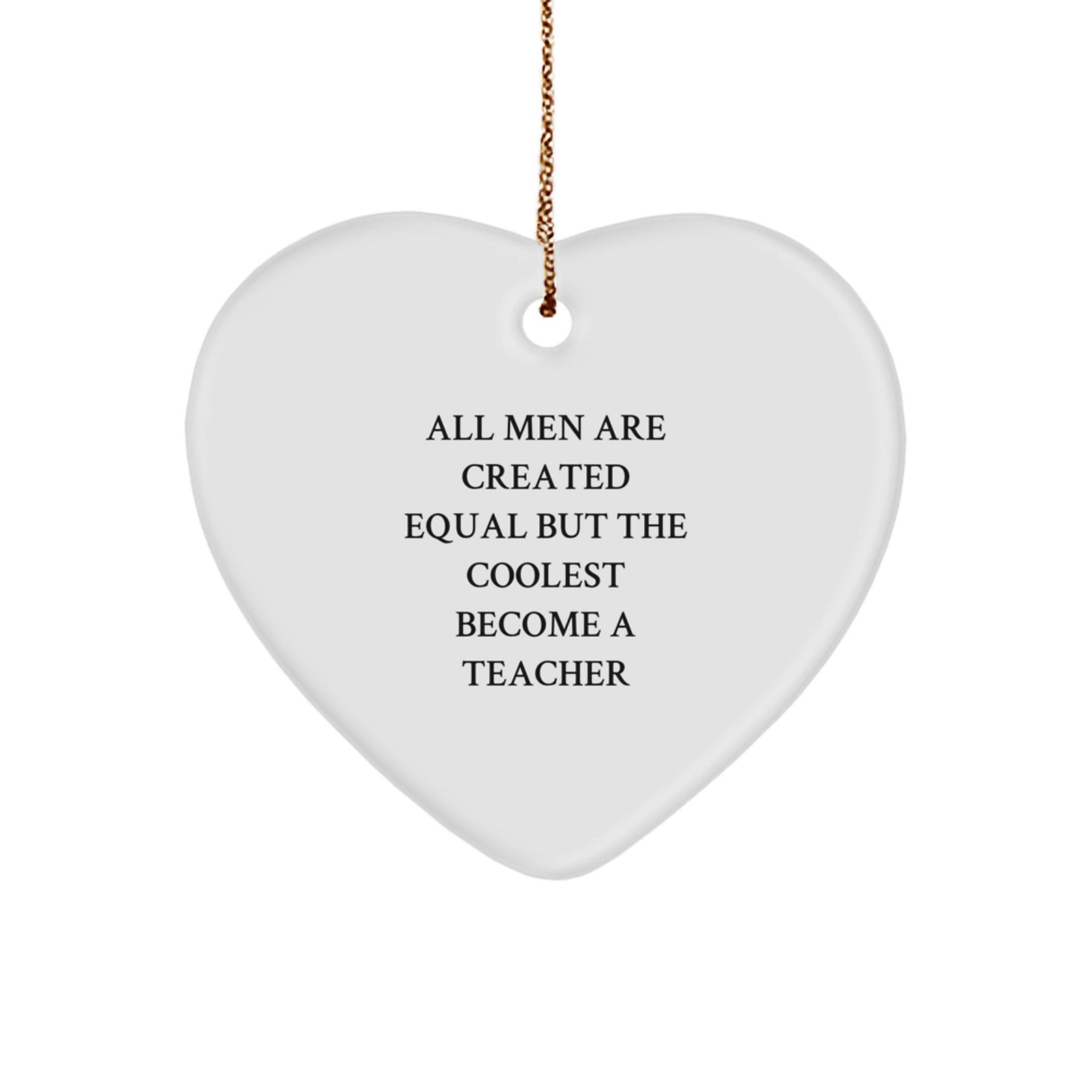 Funny Teacher Heart Ornament Gifts from Men for Coolest Teachers Unique Christmas Decorations - Image 1