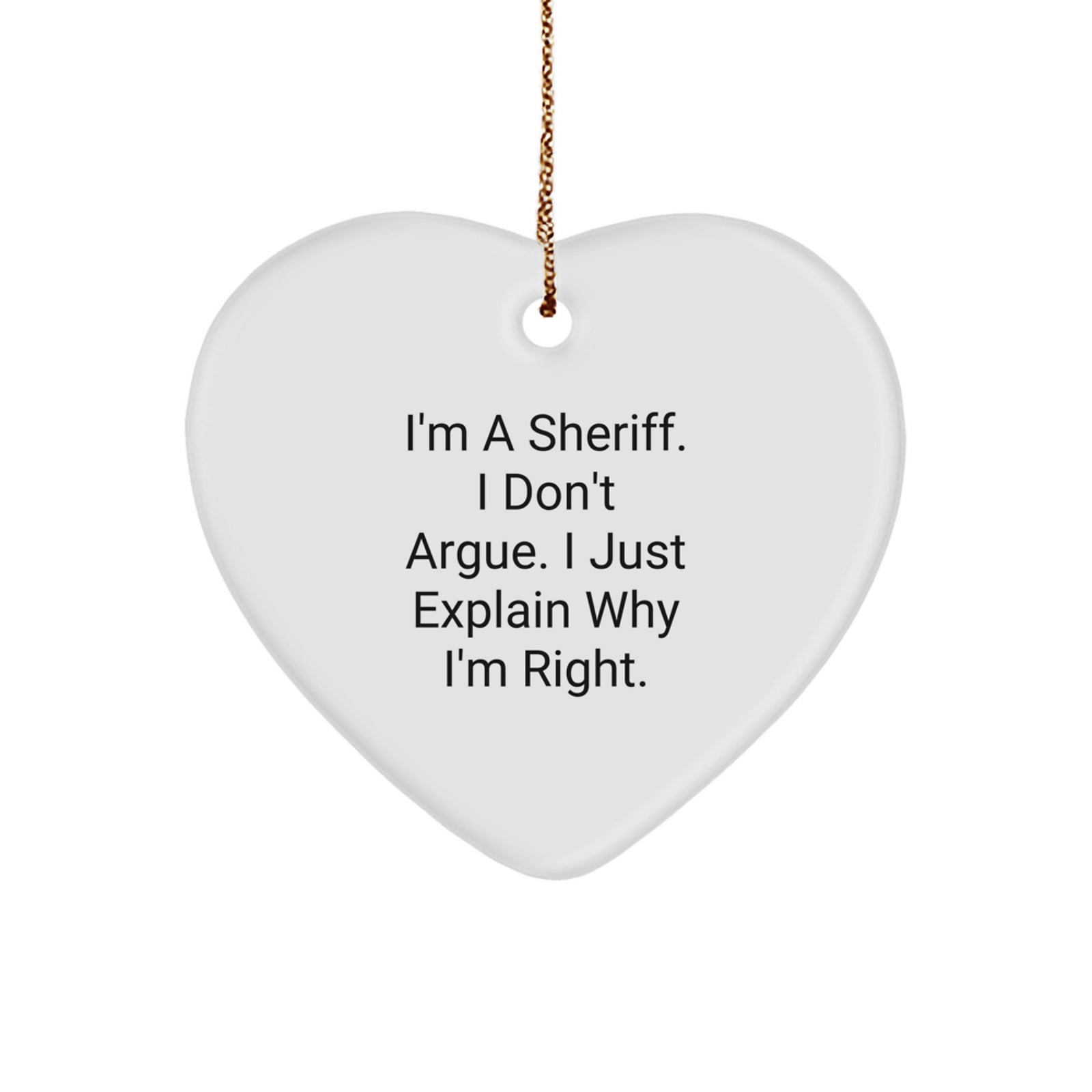 Funny Sheriff Gifts for Men and Family, Heart Ornament I'm A Sheriff Gifts from Friends, Sheriff Heart Shaped Ornament - Image 1