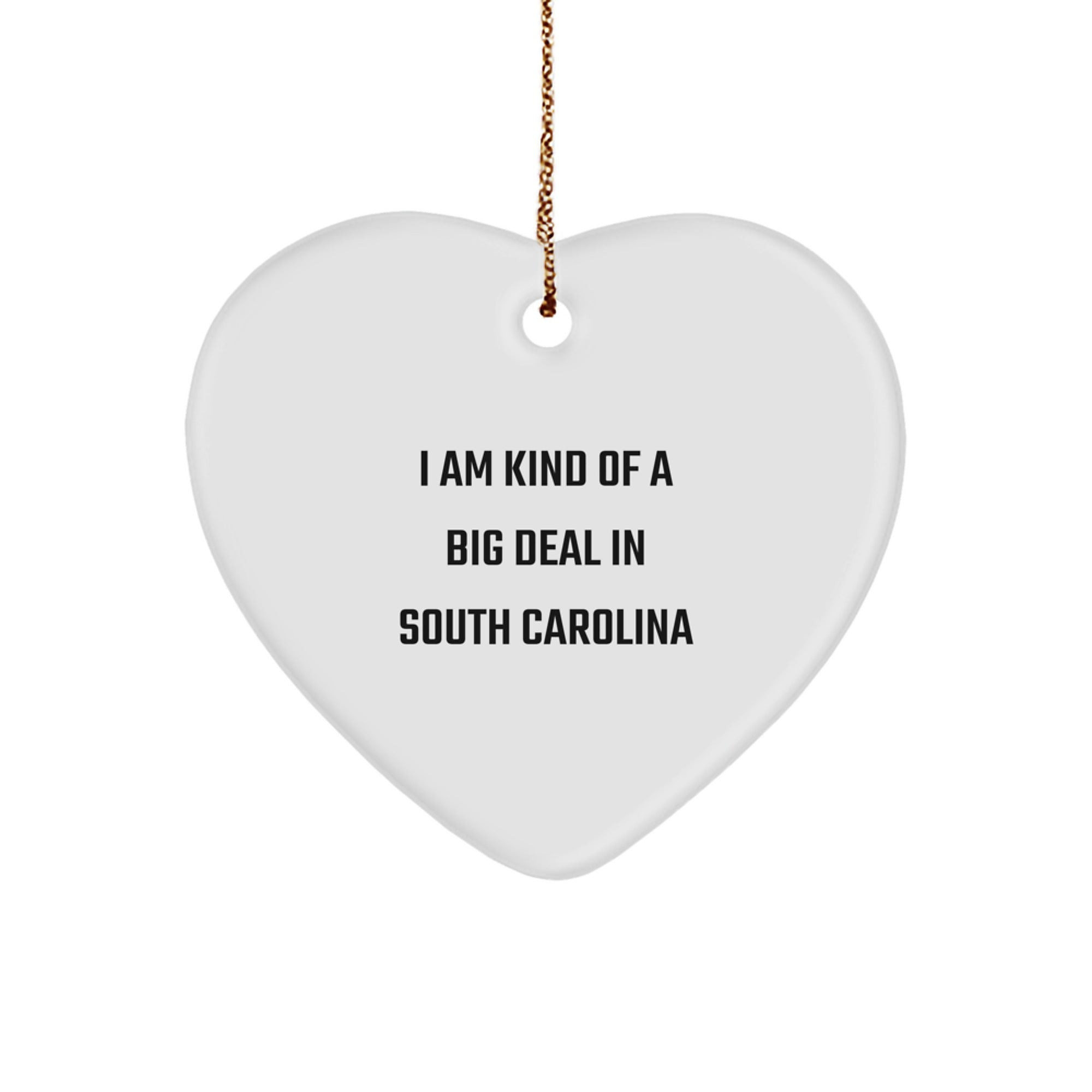 Funny Gifts from South Carolina for Men, Women, or Family - I Am Kind Of A Prime Selection In South Carolina Heart Ornament, Christmas Unique Gifts - Image 1