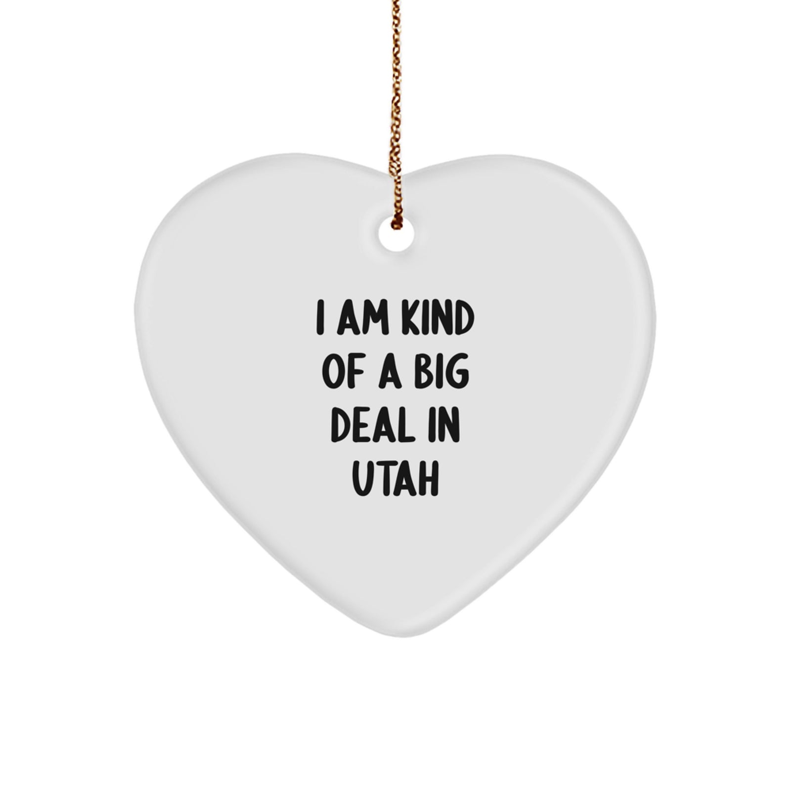 Utah Gifts from I Am Kind Of A Prime Selection In Utah - Funny Heart Ornament for Christmas - Image 1