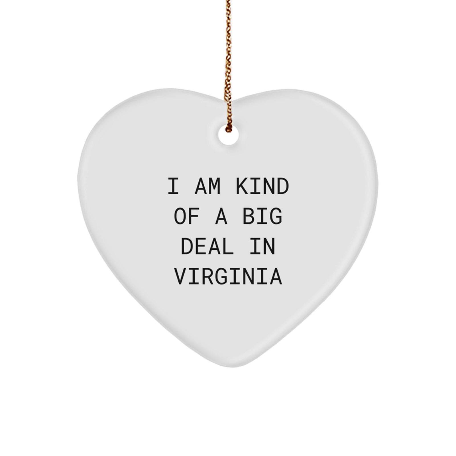 Virginia Christmas Unique Gifts from Men to Family - I Am Kind Of A Prime Selection Heart Ornament - Image 1