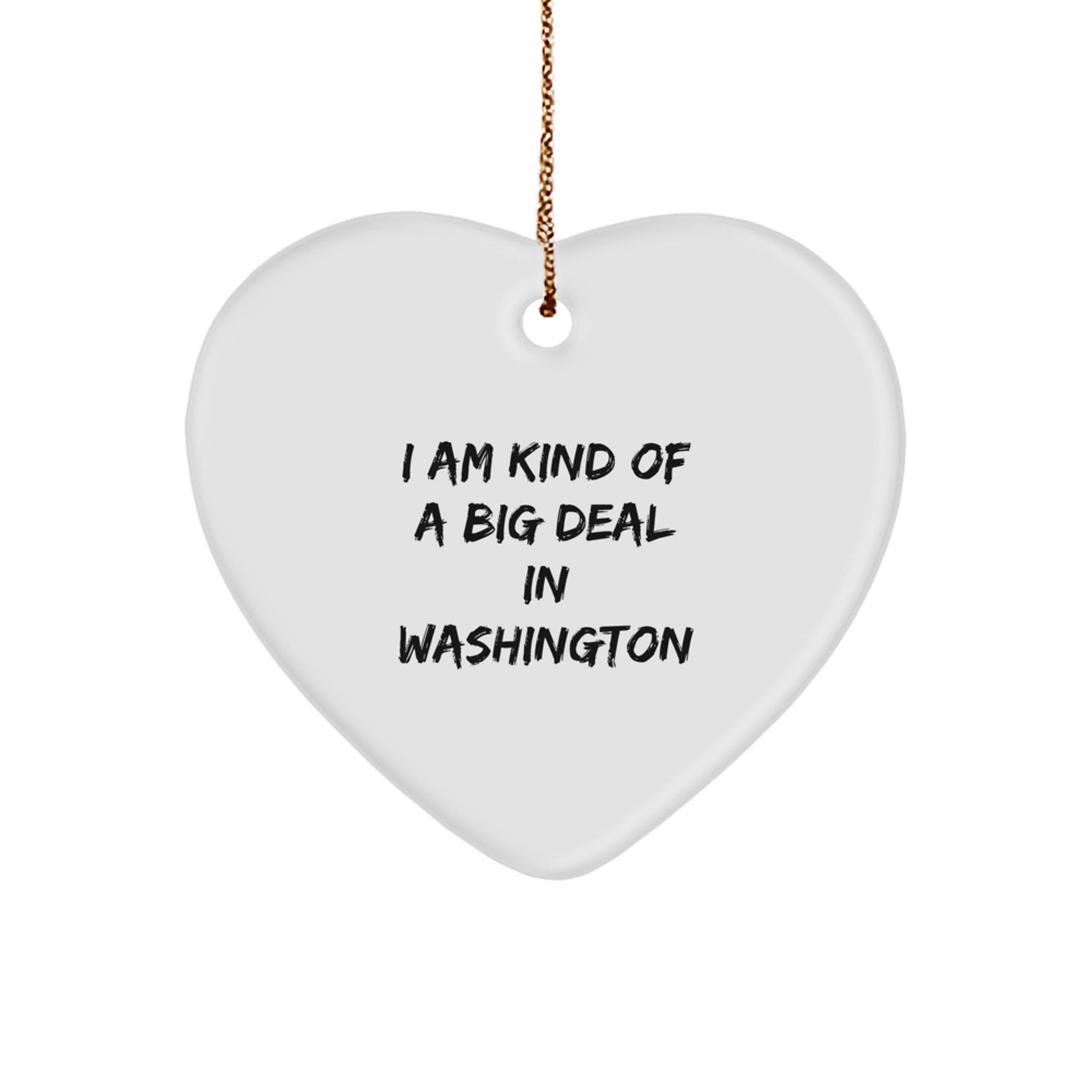 Funny Washington Heart Ornament Gifts from Friends and Family - I'm Kind Of A Prime Selection In Washington - Image 1