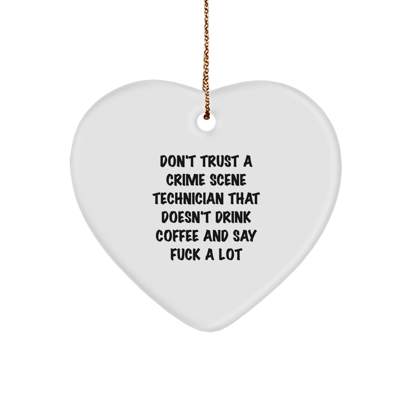 Funny Crime Scene Technician Heart Ornament Gifts from Men, Women, or Friends for Christmas Unique Gifts - Image 1