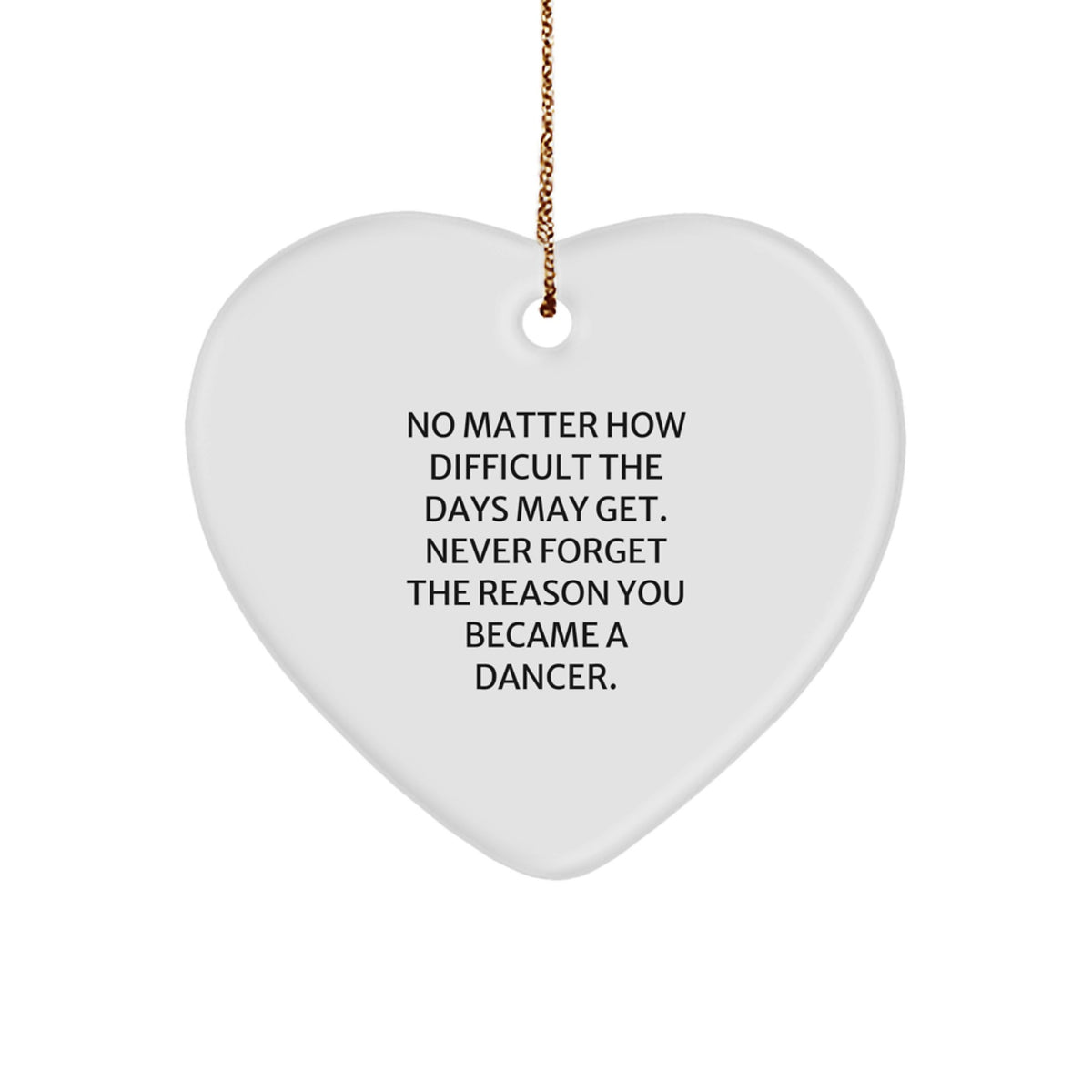 Funny Dancer Gifts from Friends, Heart Ornament for Dancers, Inspirational Christmas Unique Gifts for Dancer - Image 1