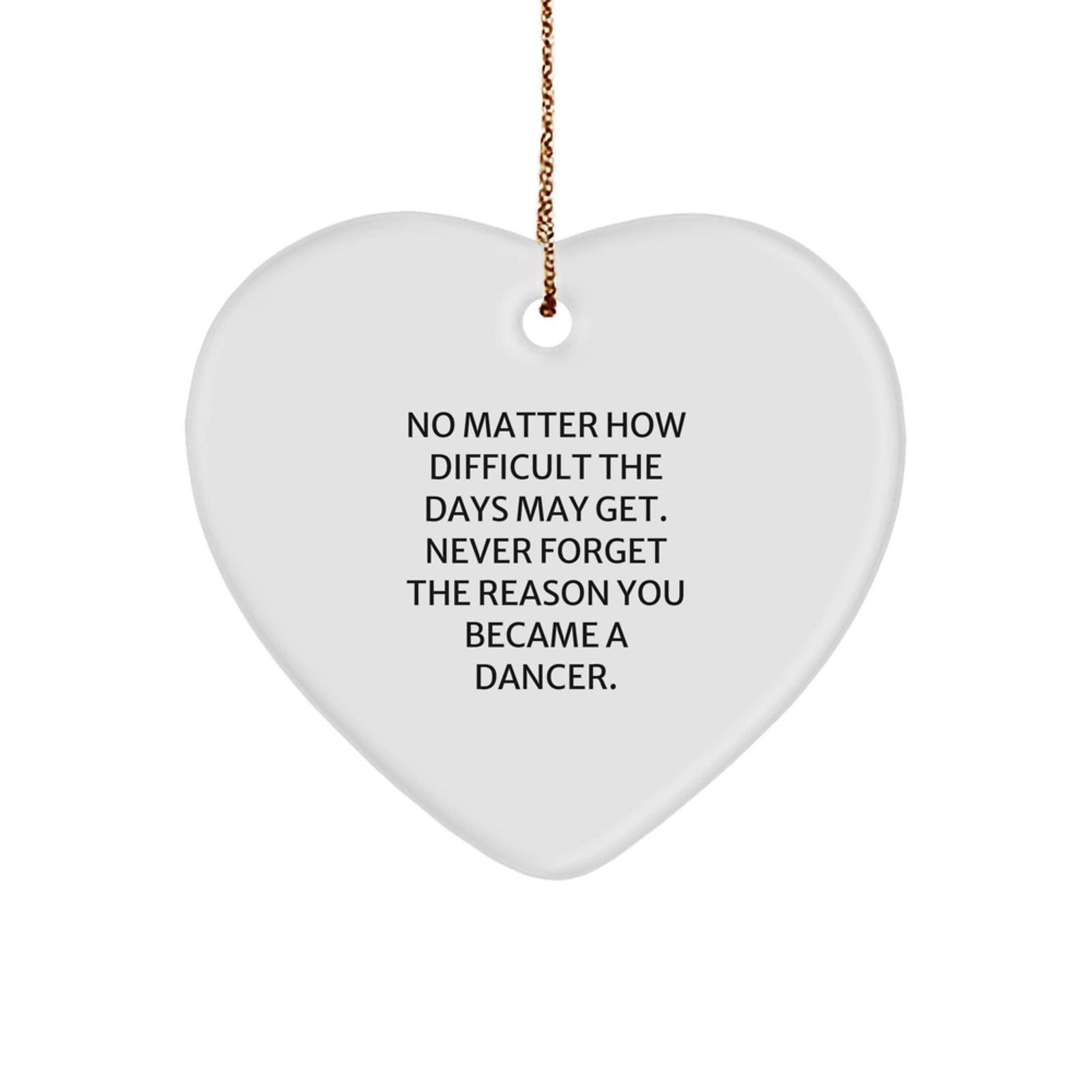 Funny Dancer Gifts from Friends, Heart Ornament for Dancers, Inspirational Christmas Unique Gifts for Dancer - Image 1