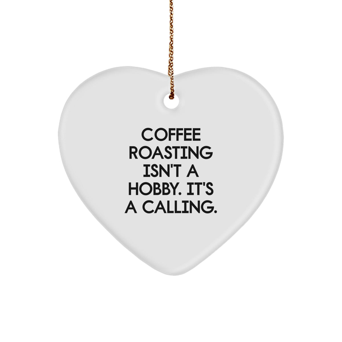 Bold Coffee Roasting Heart Christmas Ornament Novelty Gift for Friends - Image 1