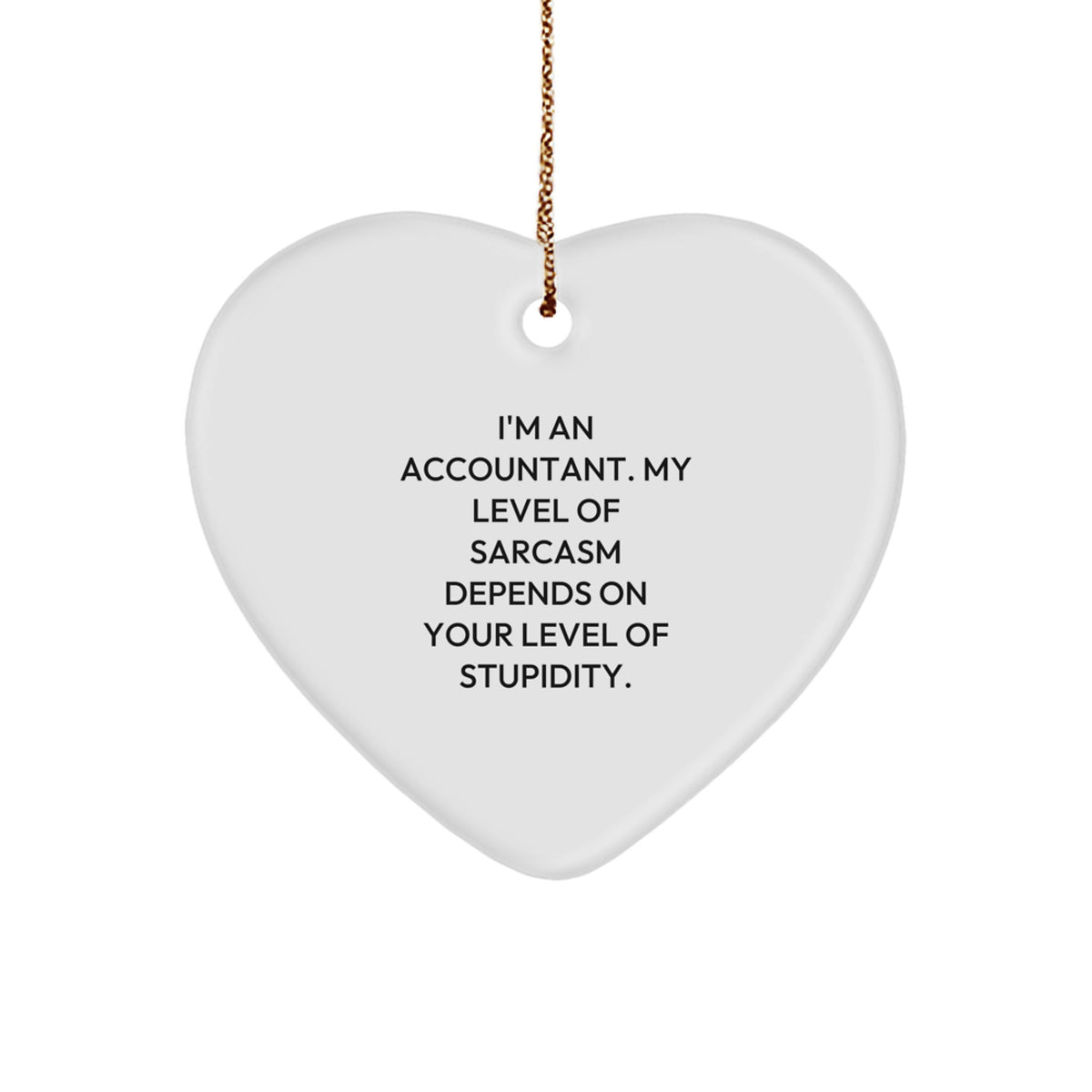 Funny Accountant Gifts, Heart Ornament Quote, Gifts for Accountants from Friends, Christmas Unique Gifts - Image 1