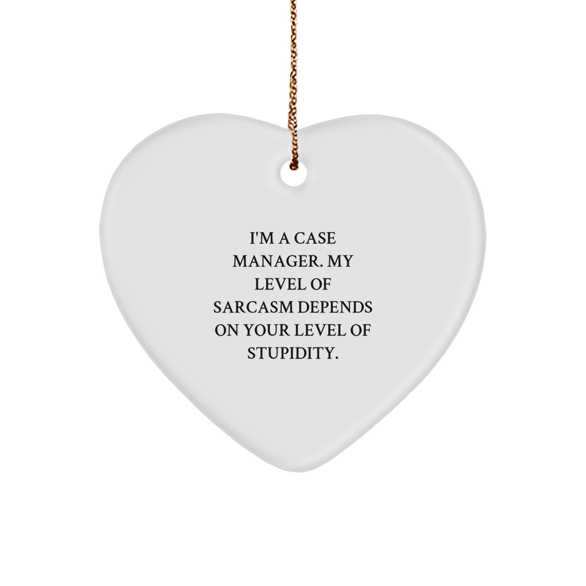 Funny Case Manager Gifts for Men - Heart Ornament from a Coworker, Christmas Unique Decorations with Sarcasm Quote - Image 1