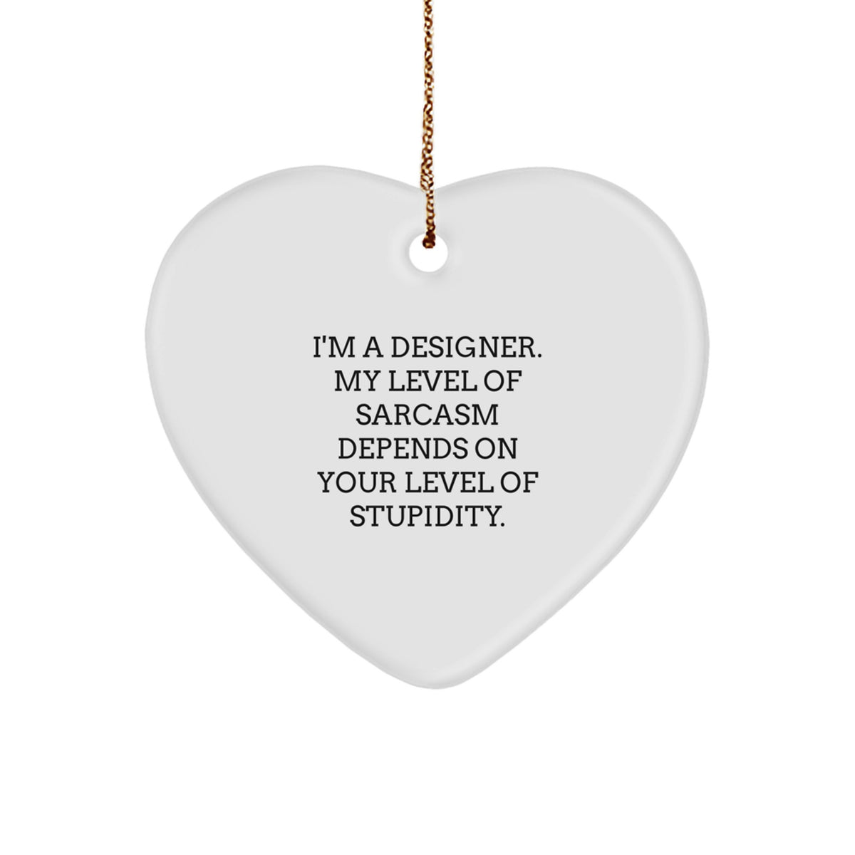 Designer Favorite Sarcastic Heart Ornament for Kids Christmas Gift - Image 1