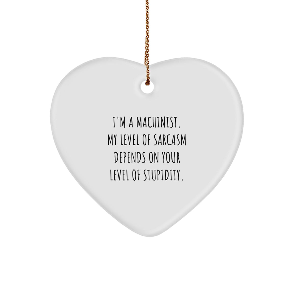 Funny Machinist Heart Ornament Gifts from Family to Funny Machinist Friends for Christmas - Image 1