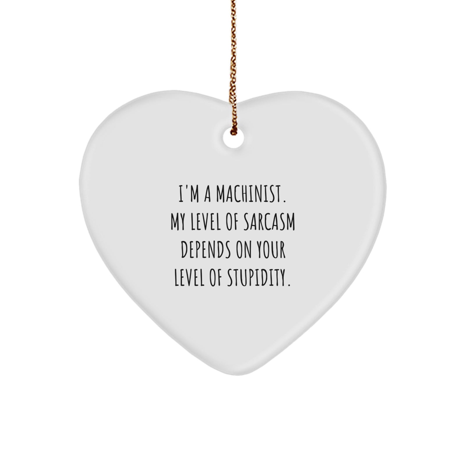 Funny Machinist Heart Ornament Gifts from Family to Funny Machinist Friends for Christmas - Image 1