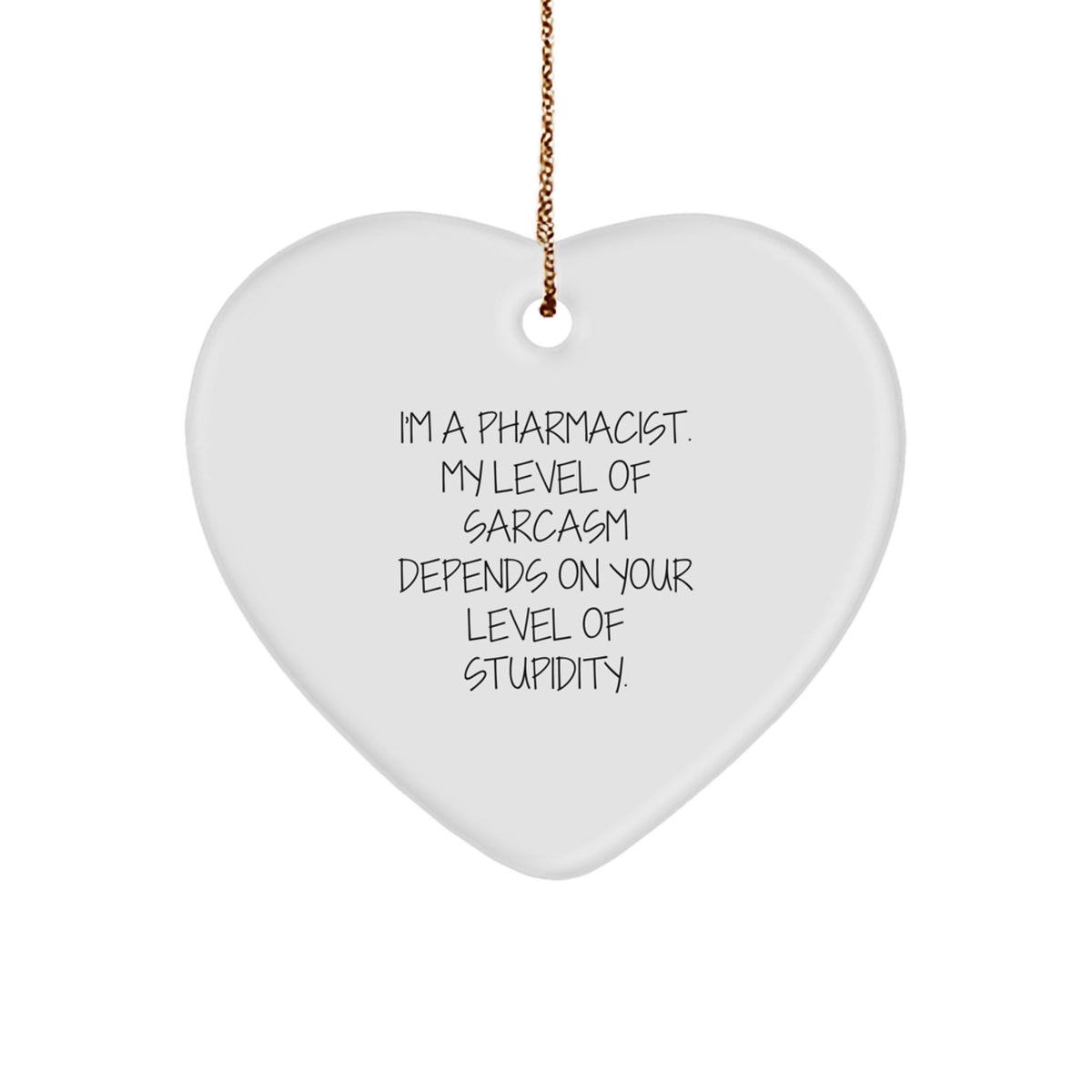 Funny 'I'm A Pharmacist, Gift for Pharmacist Men, Unique Christmas Unique Gifts from Family, Heart Ornament' - Image 1
