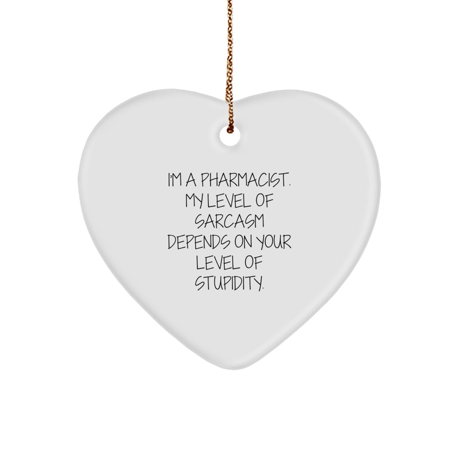 Funny 'I'm A Pharmacist, Gift for Pharmacist Men, Unique Christmas Unique Gifts from Family, Heart Ornament' - Image 1
