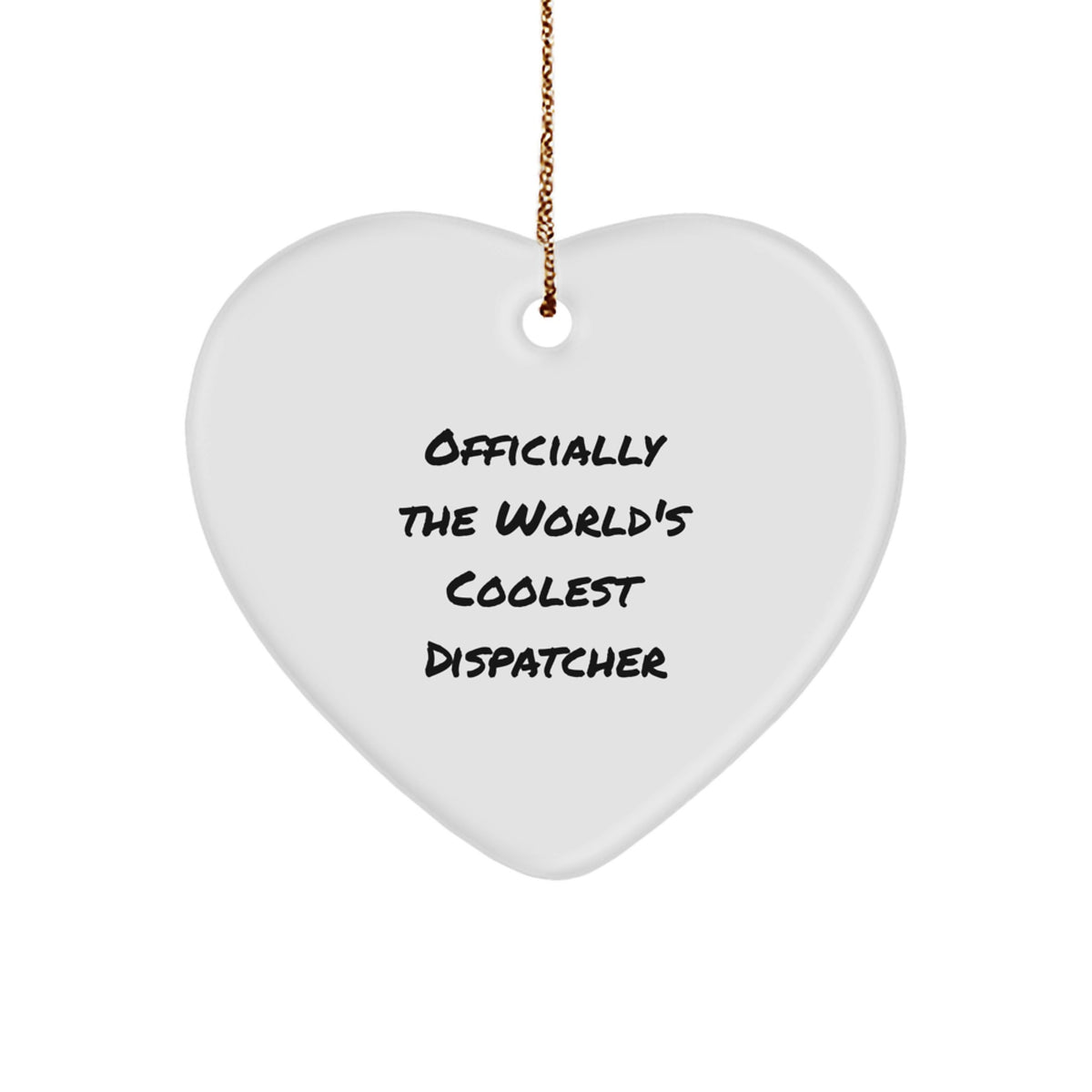 Funny Dispatcher Gifts - &#39;Officially The World&#39;s Coolest Dispatcher&#39; Heart Ornament for Christmas Unique Gifts from Coworkers to Family - Image 1