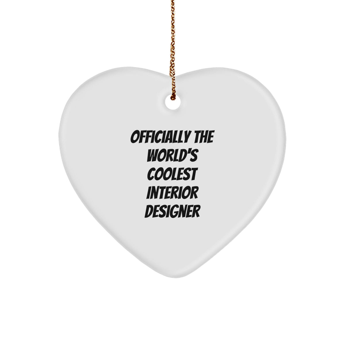 Funny Interior Designer Gift, Officially The World's Coolest Heart Ornament, Gifts from Family to Interior Designer at Christmas - Image 1