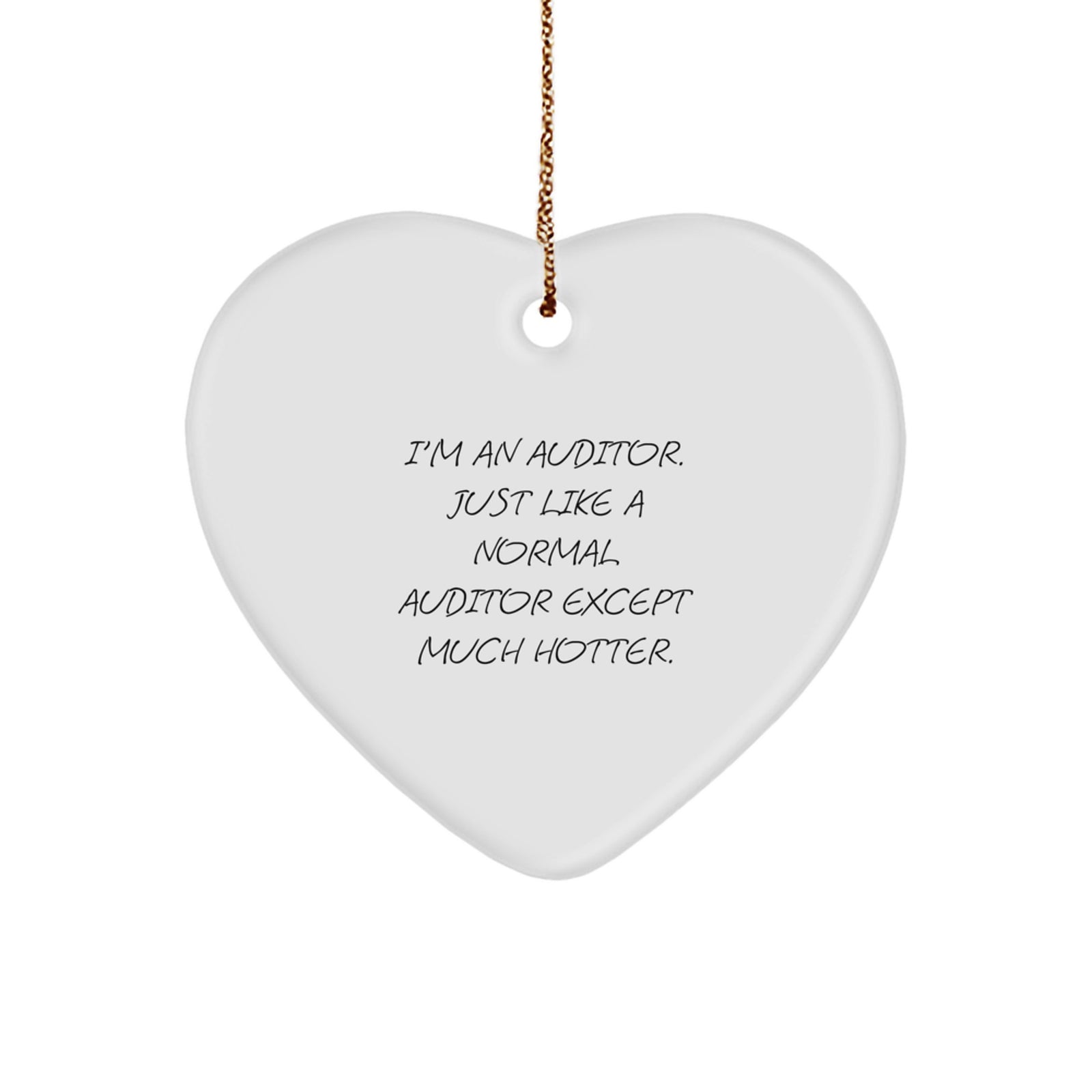 Auditor Gifts Funny Quote Heart Ornament, Gifts from Friends for Auditor, Unique Christmas Unique Gifts for Auditor Friends - Image 1