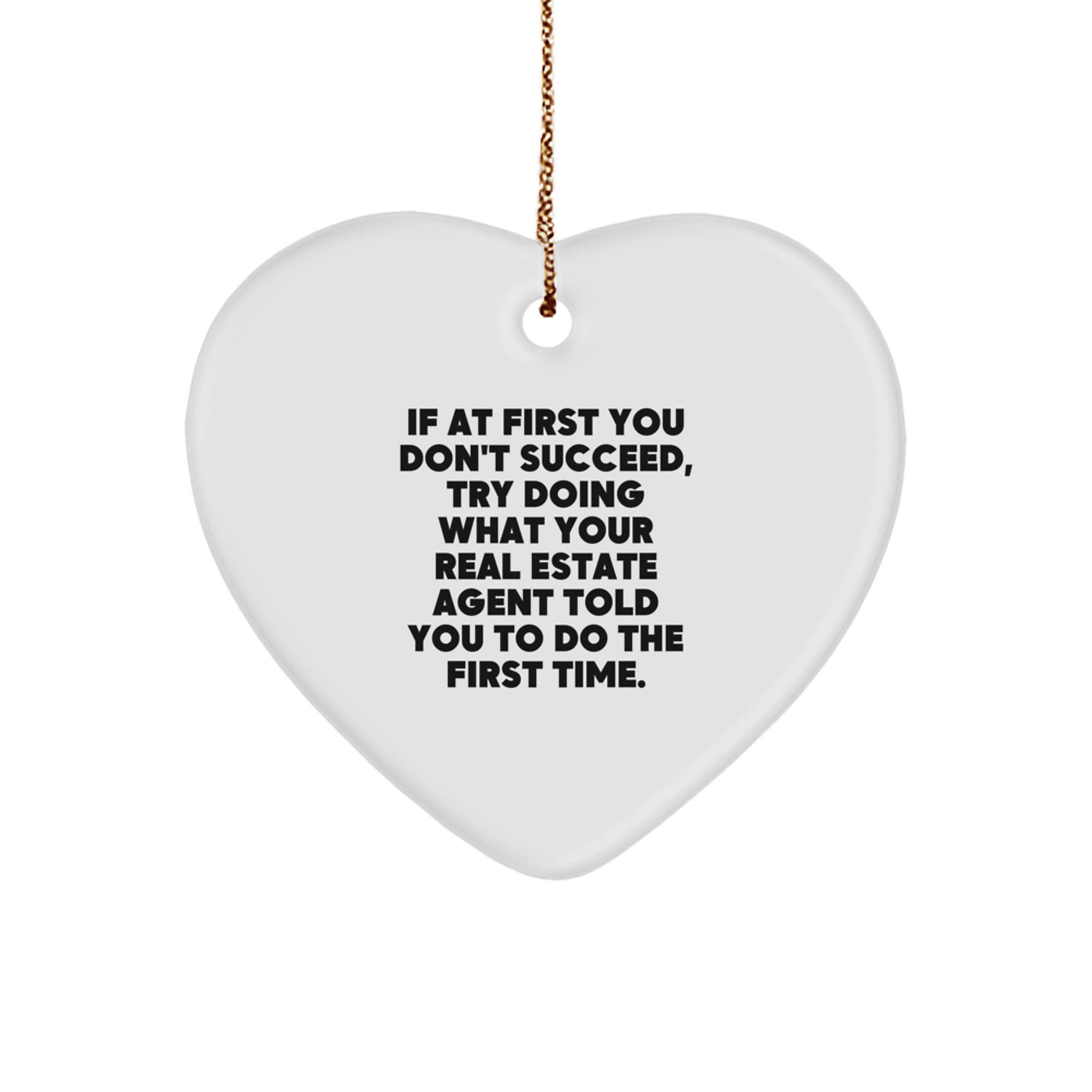Funny Real Estate Agent Christmas Unique Gifts from Men, Women, Friends, Coworkers to Real Estate Agents, Heart Ornament with Inspirational Quote - Unique Christmas Unique Gifts - Image 1