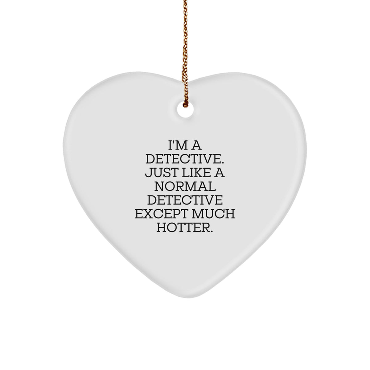 Detective Heart Ornament, Funny Christmas Unique Gift from Friends for Detective Lovers, Heart Shaped, White - Image 1
