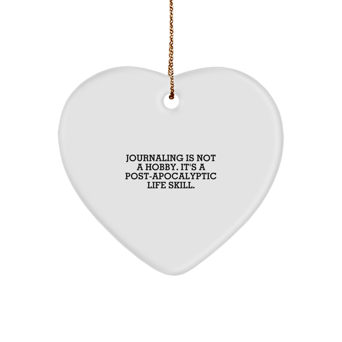 Funny Journaling Heart Ornament Gifts from Women to Friends at Christmas Time, Inspirational Quote, Heart Shaped, Journaling Is Not A Hobby, Gifts for Journaling Lovers - Image 1