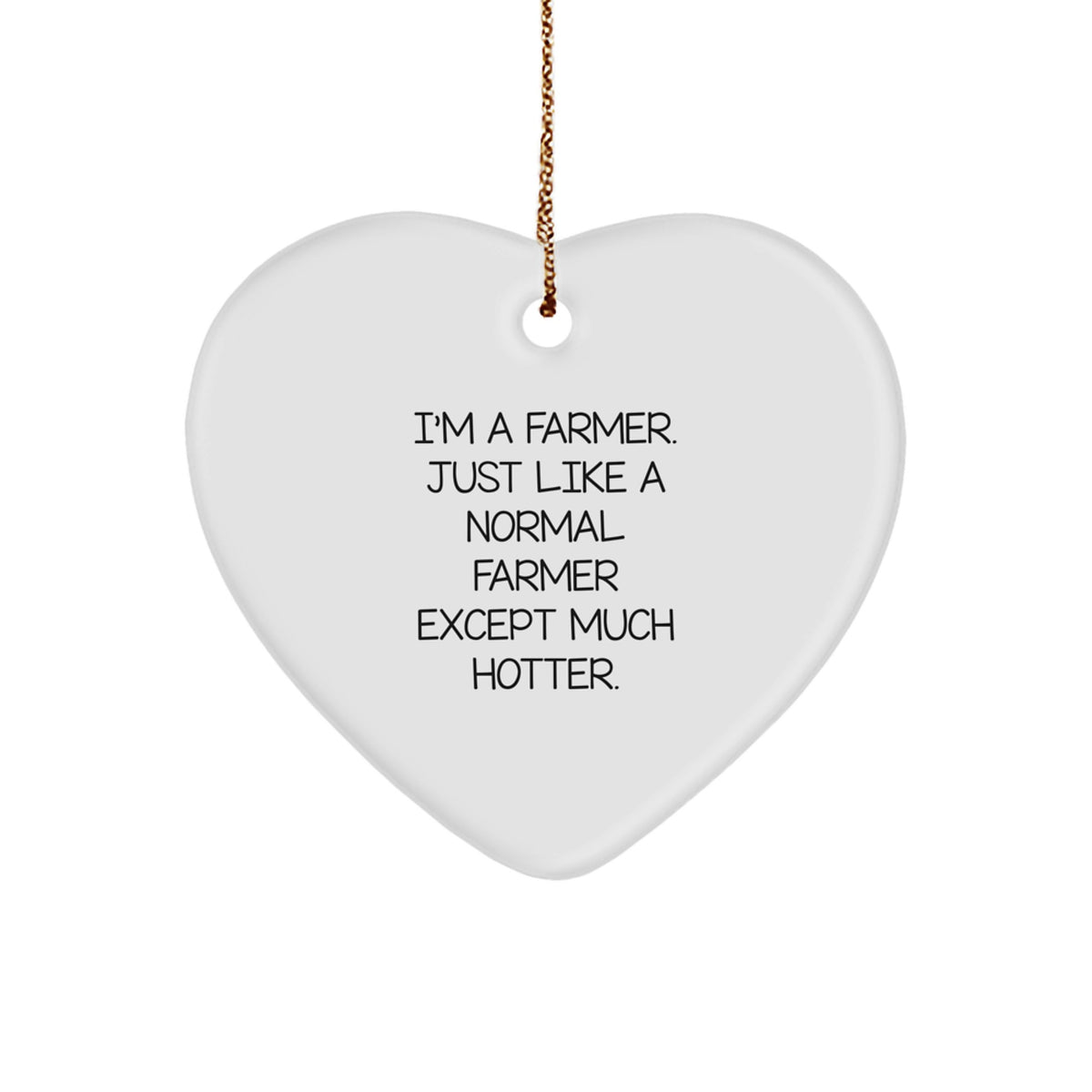 Gifts from Friends for Farmer Men - Funny 'I'm A Farmer' Heart Ornament, Christmas Unique Decorations, Heart Shaped Gift - Image 1