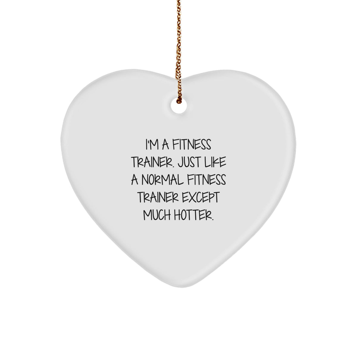 Fitness Trainer Heart Ornament Funny Quote Gifts from Friends for Fitness Trainers, Unique Christmas Unique Gifts, Funny Fitness Trainer Gifts - Image 1
