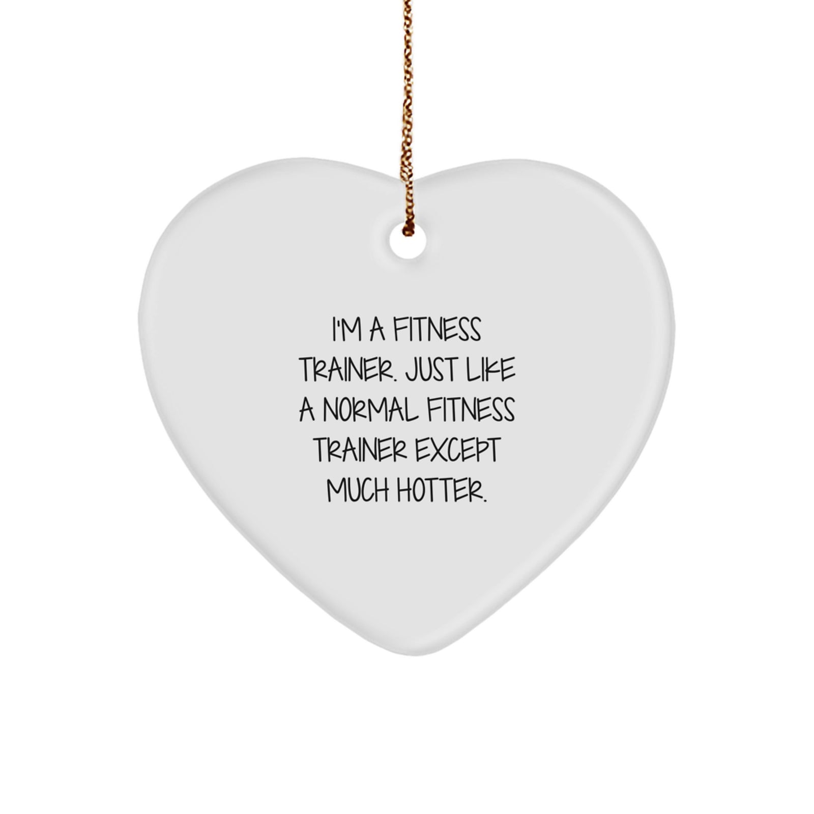 Fitness Trainer Heart Ornament Funny Quote Gifts from Friends for Fitness Trainers, Unique Christmas Unique Gifts, Funny Fitness Trainer Gifts - Image 1
