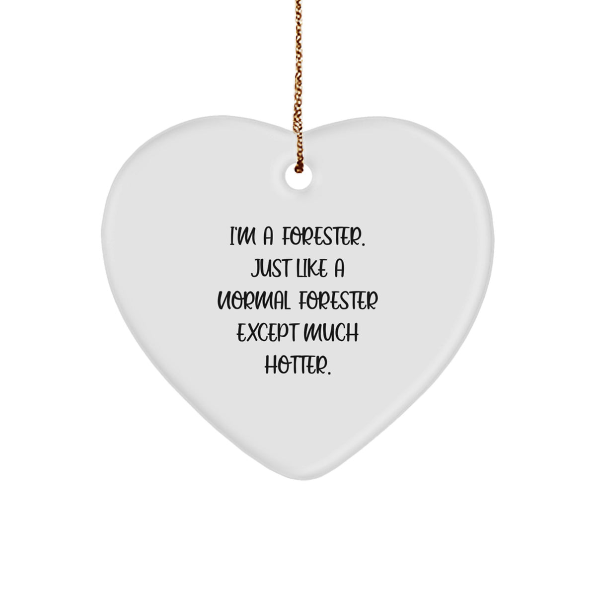Funny Forester Gifts, Heart Ornament, Gifts from Men to Forester Friends for Christmas - Image 1