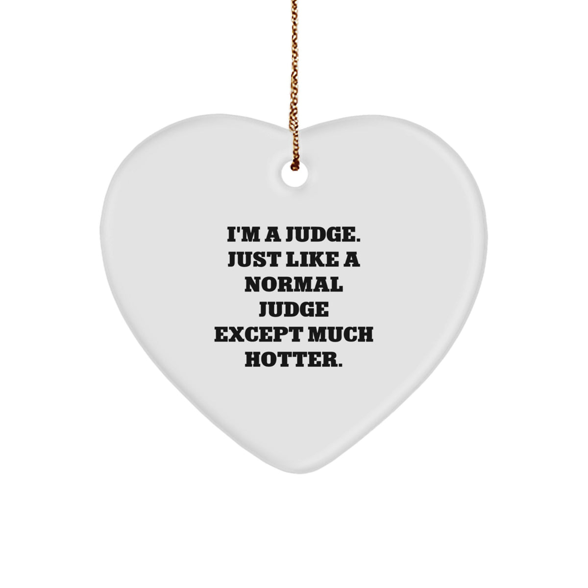 Funny Judge Heart Ornament, Christmas Unique Gifts for Judges, Heart Shaped Decorations from Men to Family - Image 1