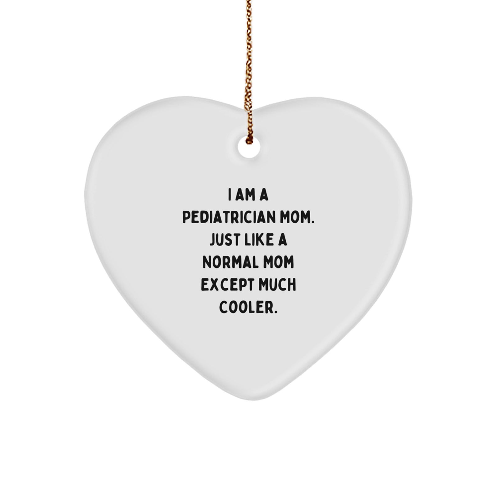 Funny Pediatrician Mom's Heart Ornament Gifts from Family for Christmas - Image 1