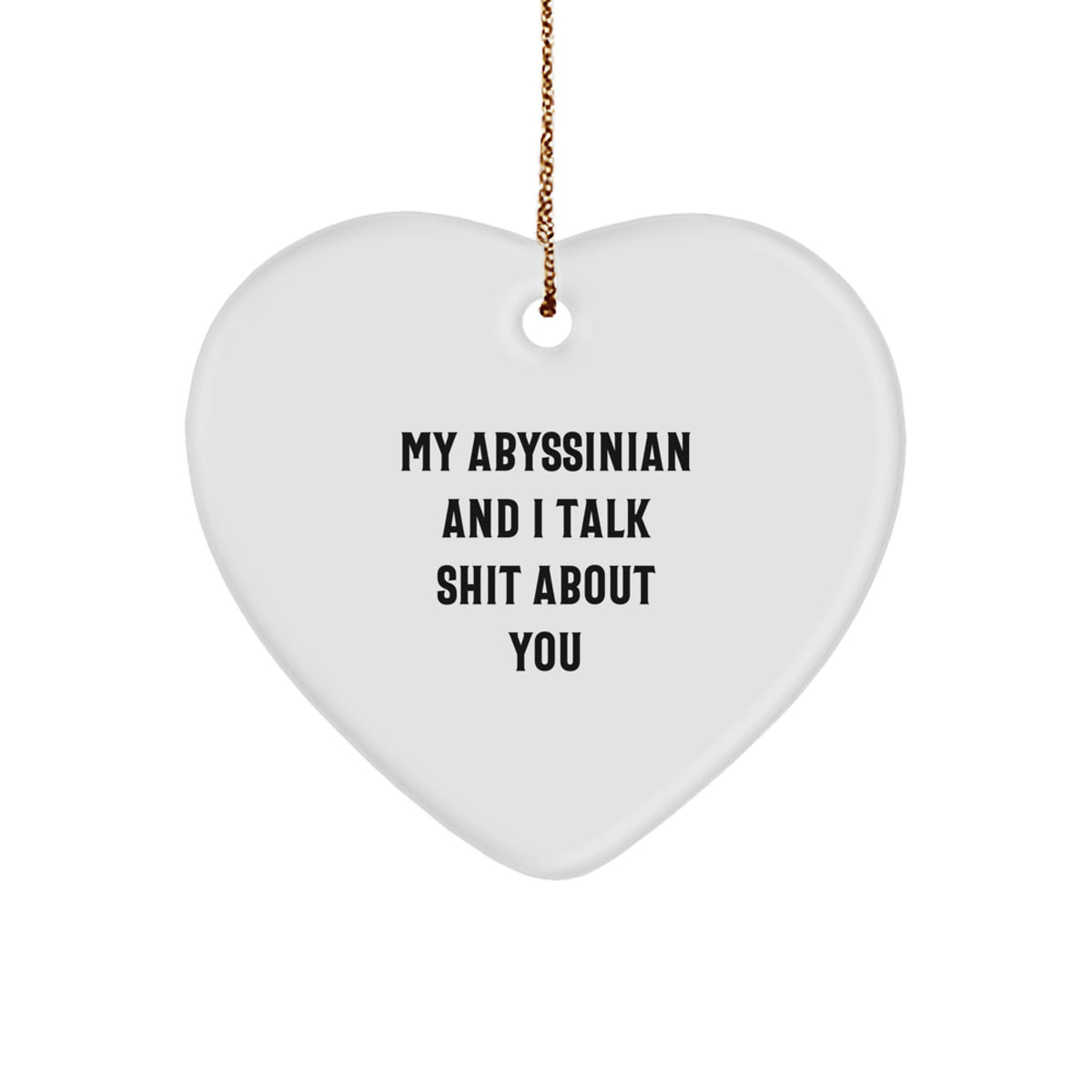 Abyssinian Cat Lover Gifts for Men and Women, Funny Heart Ornament, Unique Christmas Unique Gifts from Friends and Family - Image 1