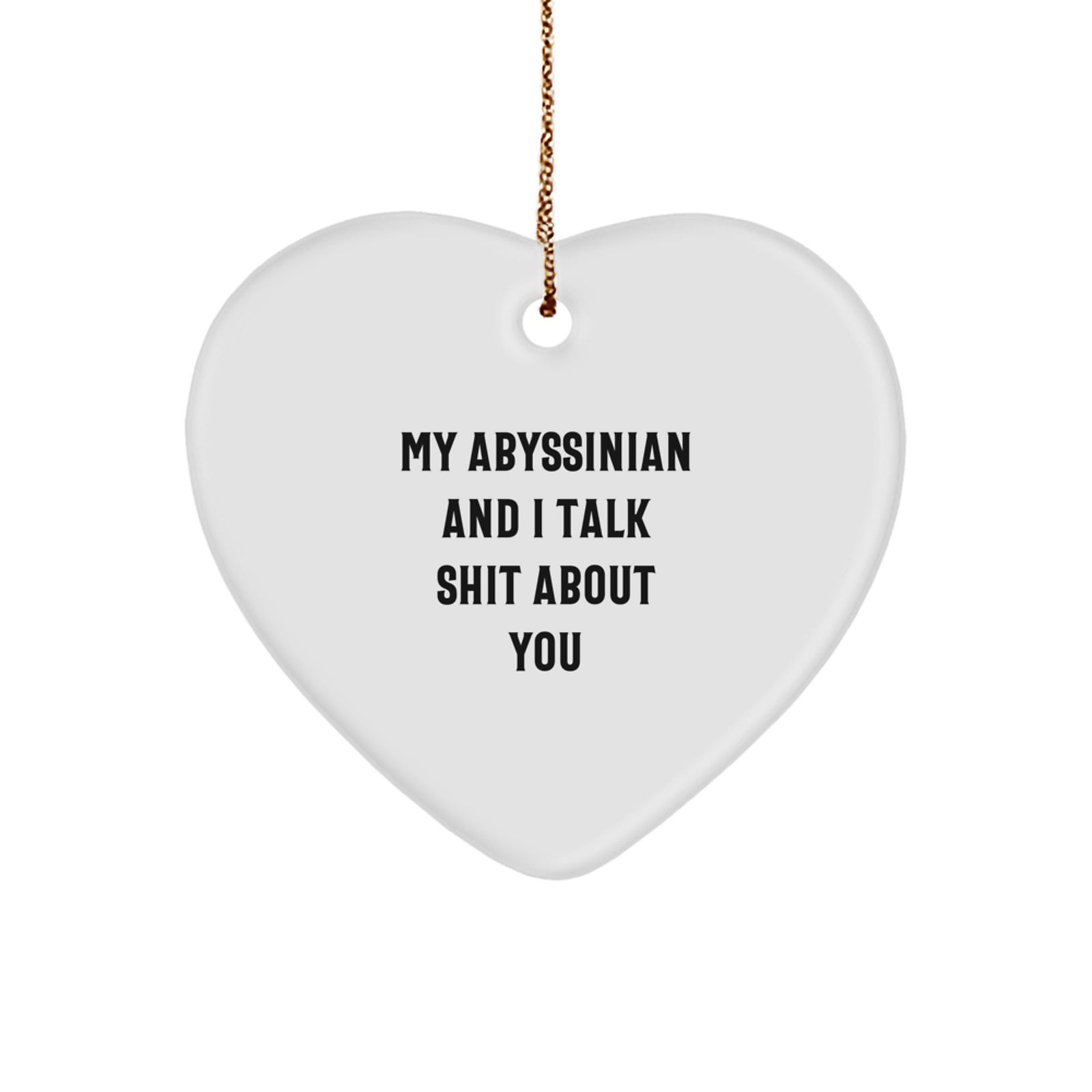 Abyssinian Cat Lover Gifts for Men and Women, Funny Heart Ornament, Unique Christmas Unique Gifts from Friends and Family - Image 1