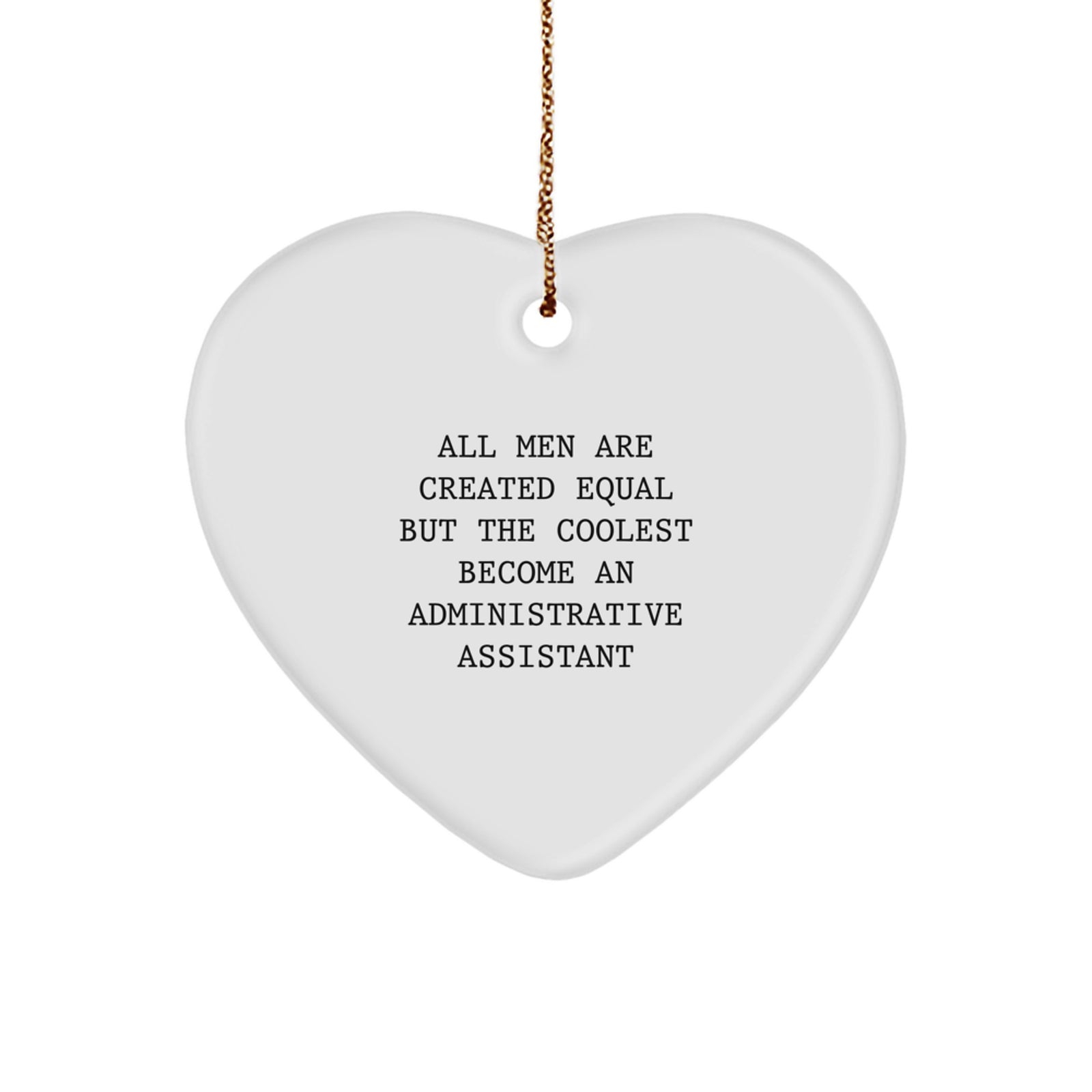 Funny Administrative Assistant Gifts, Heart Ornament with Inspirational Quote, Gifts from Men for Administrative Assistant, Gifts for Administrative Assistant, Christmas Unique Gifts - Image 1