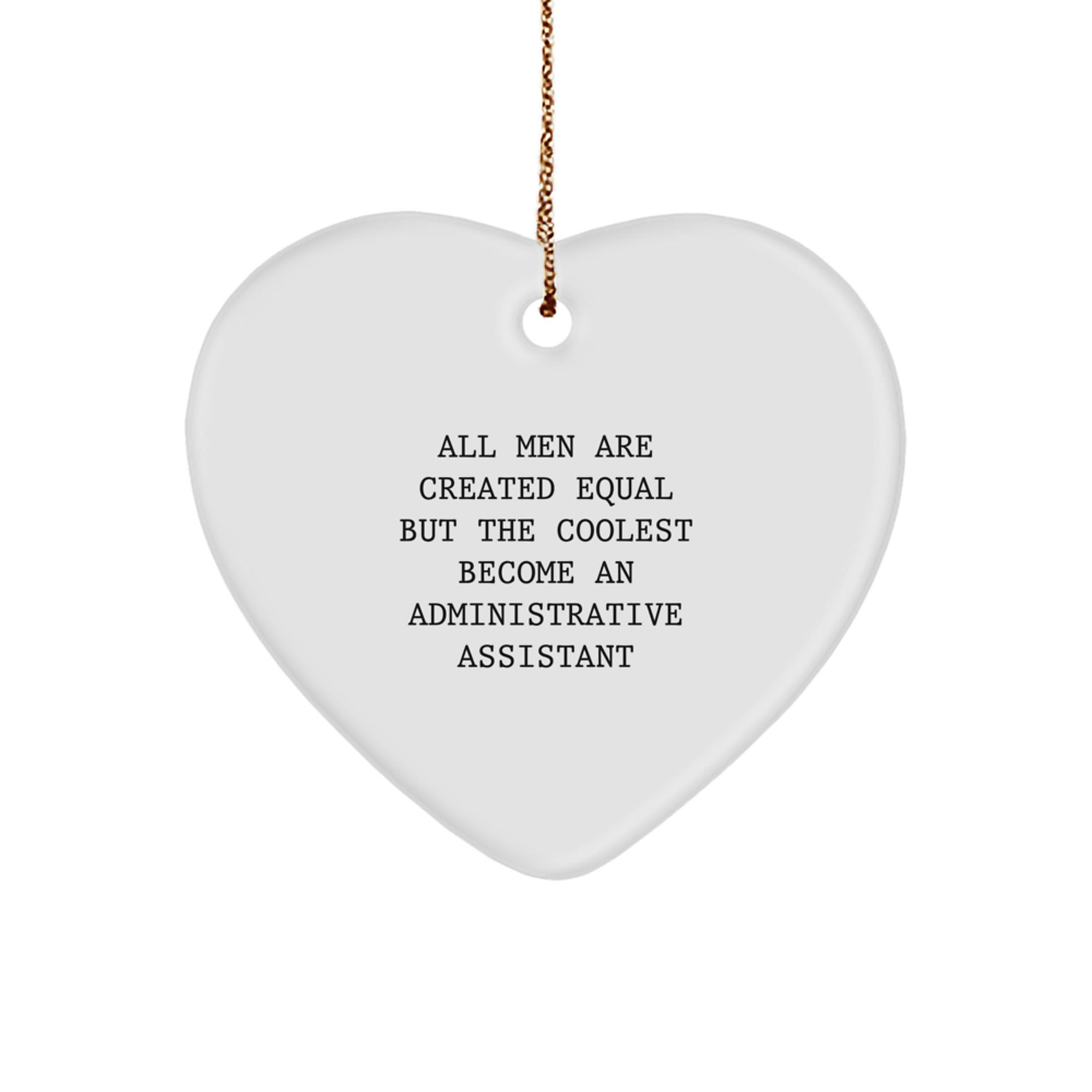 Funny Administrative Assistant Gifts, Heart Ornament with Inspirational Quote, Gifts from Men for Administrative Assistant, Gifts for Administrative Assistant, Christmas Unique Gifts - Image 1