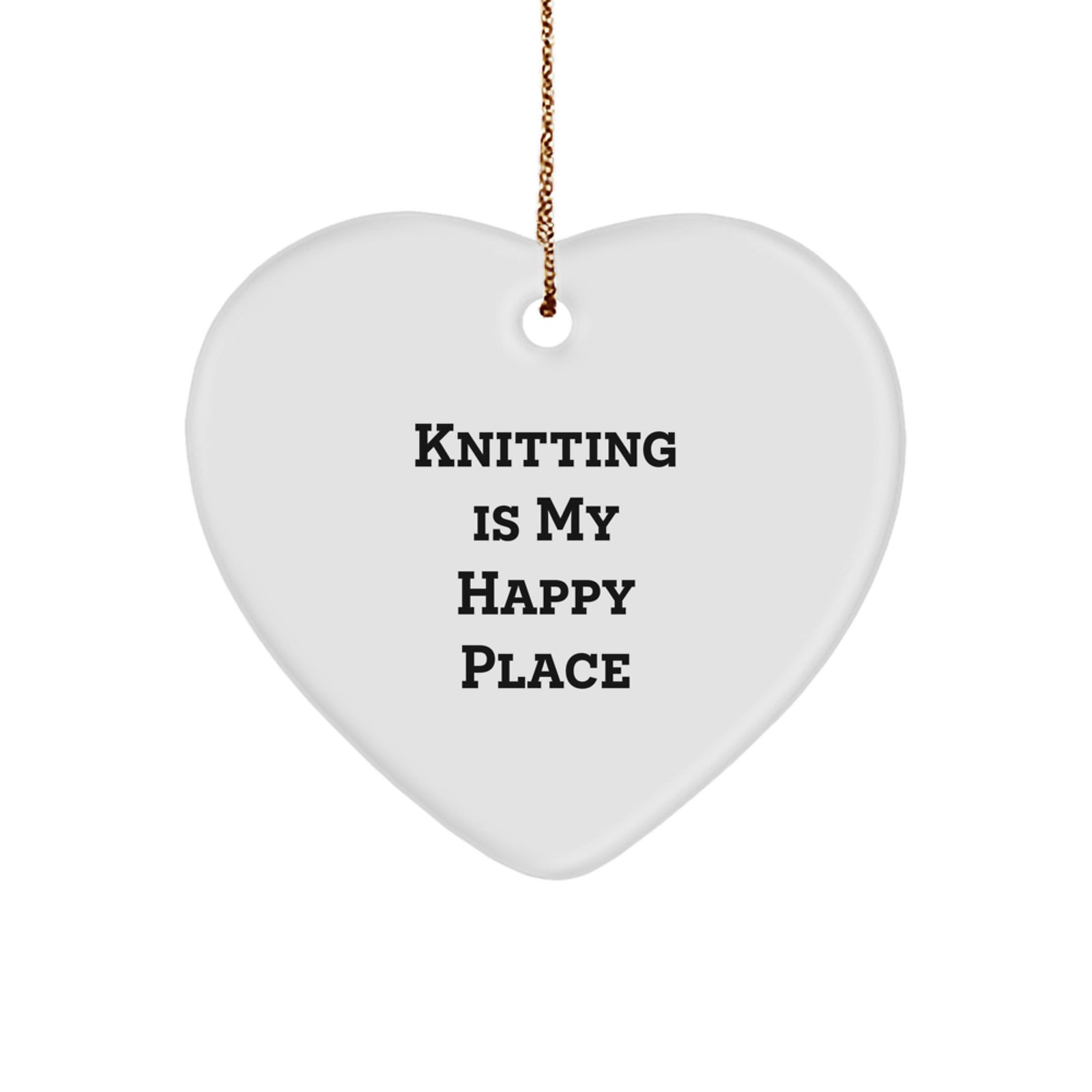 Knitting Gifts for Friends, Heart Ornament, 'Knitting Is My Happy Place' Quote, White, Handcrafted for Christmas Unique Gifts from Women to Family Members - Image 1