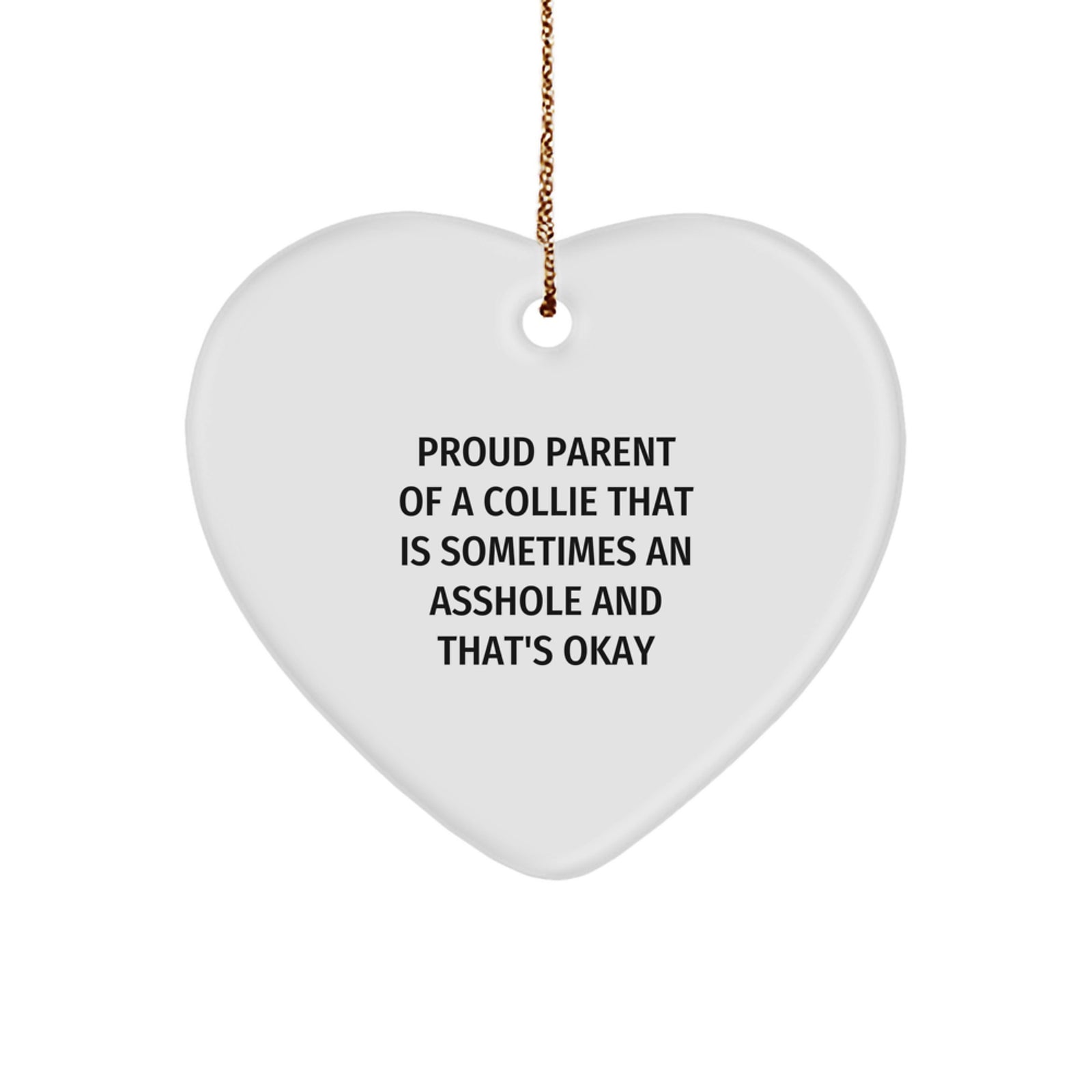 Funny Collie Dog Gifts for Men, Women, and Friends - Proud Parent Ornament, Heart Shaped, White, Christmas Unique Gifts from Mom, Dad, and Family - Image 1