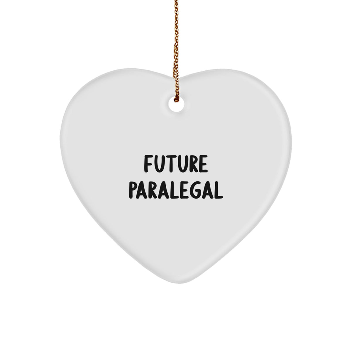 Funny Future Paralegal Gifts from Family, Heart Ornament for Women, Paralegal Unique Christmas Unique Gifts - Image 1