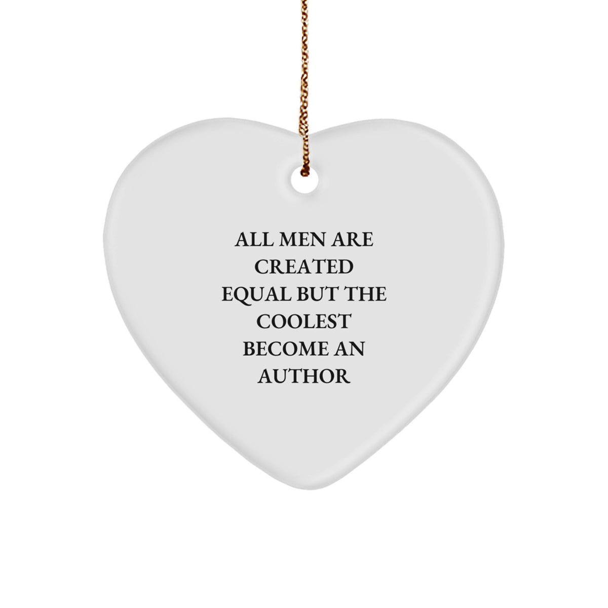 Author&#39;s Heart Ornament, Funny Quote Gifts from Men to Author, Unique Christmas Unique Gifts - Image 1