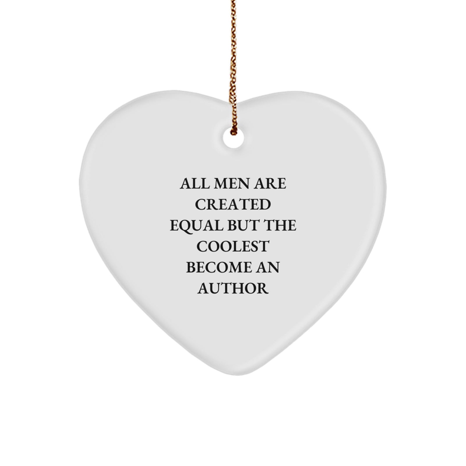 Author's Heart Ornament, Funny Quote Gifts from Men to Author, Unique Christmas Unique Gifts - Image 1