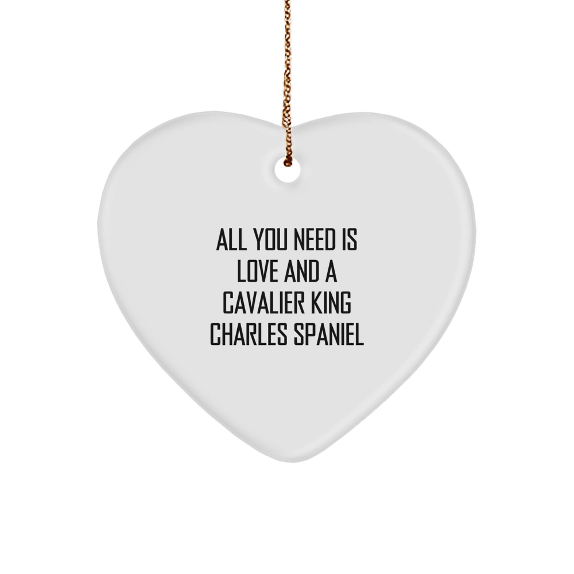 Cavalier King Charles Spaniel Dog Lover Gifts from Family - All You Need Is Love Heart Ornament Christmas Unique Gifts - Image 1