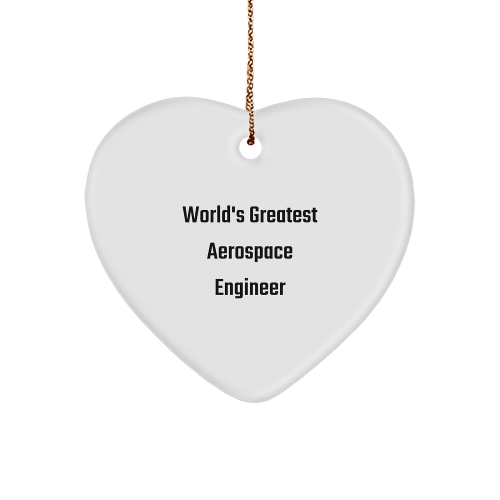 Funny World's Greatest Aerospace Engineer Heart Ornament Gifts from Friends for Men and Women Christmas Unique Gifts - Image 1