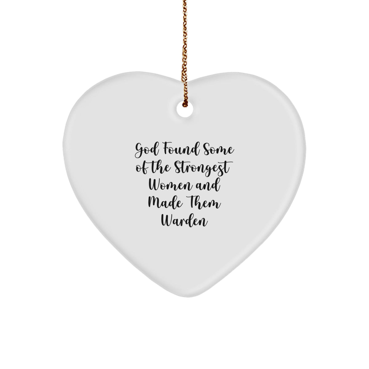 Gifts from Men for Warden Women - Inspirational Heart Ornament - Funny Quote, Christmas Unique Gifts - Image 1